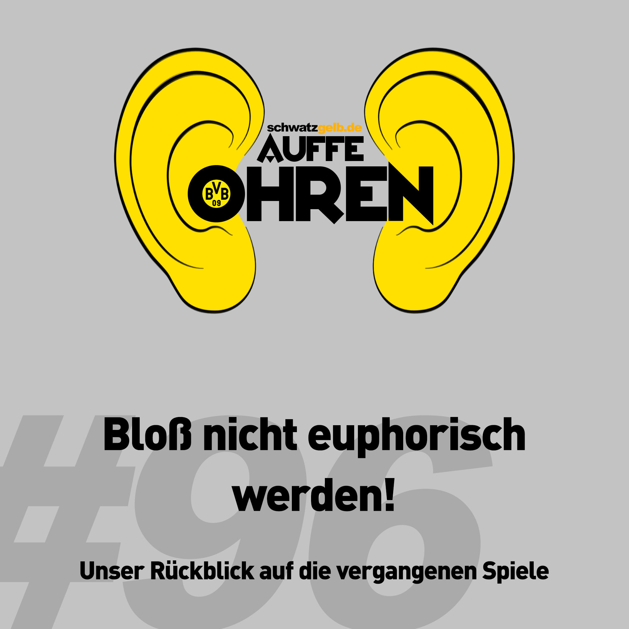 Auffe Ohren #97: Bloß nicht euphorisch werden!