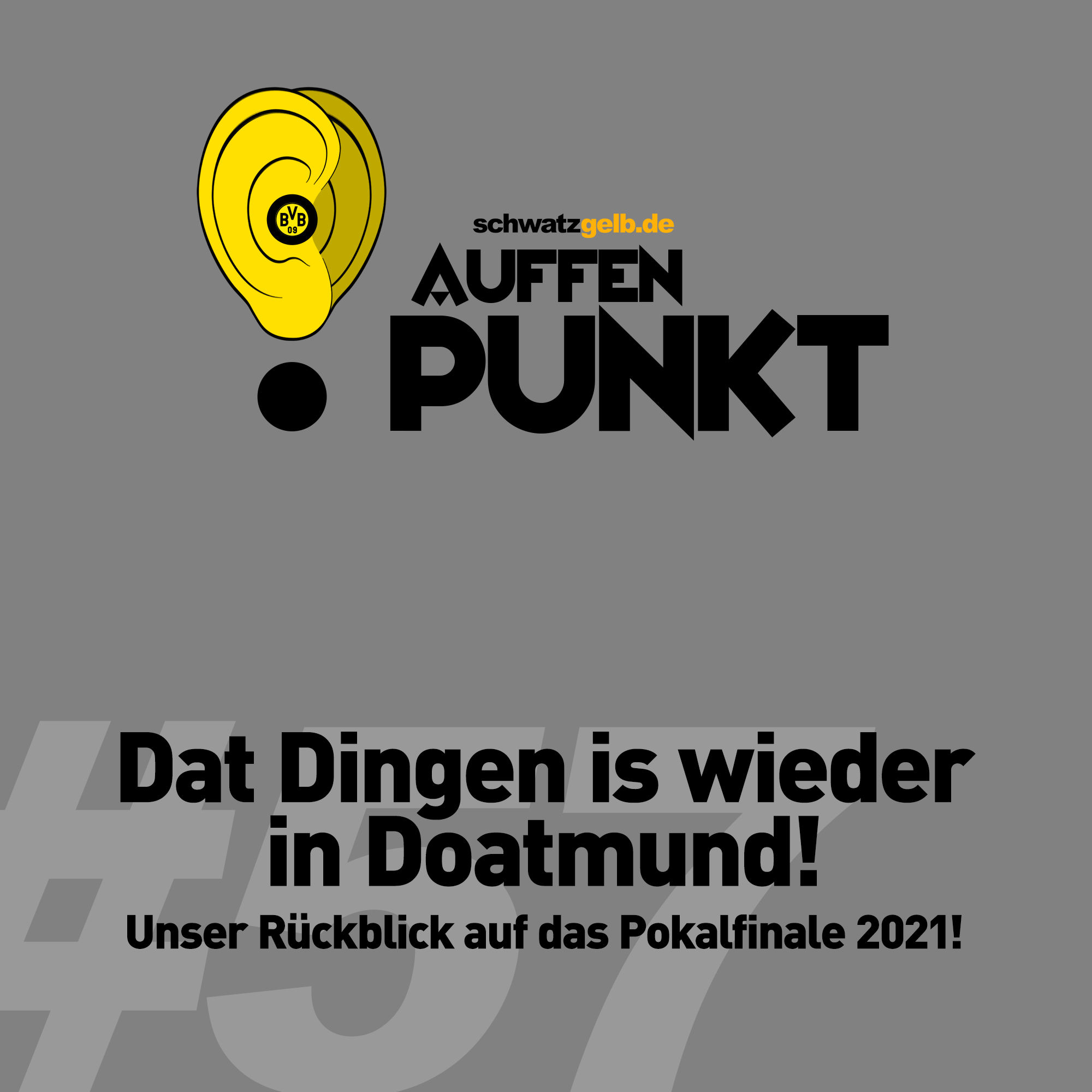 Auffen Punkt #57: Dat Dingen is wieder in Doatmund!