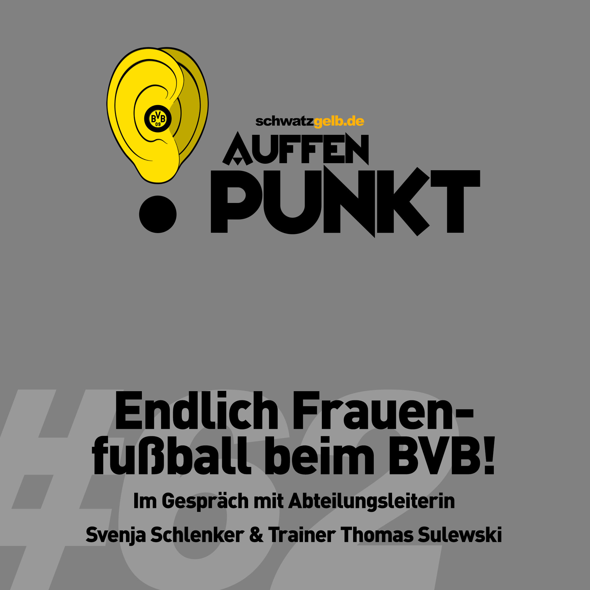 Auffen Punkt #62: Endlich Frauenfußball beim BVB!