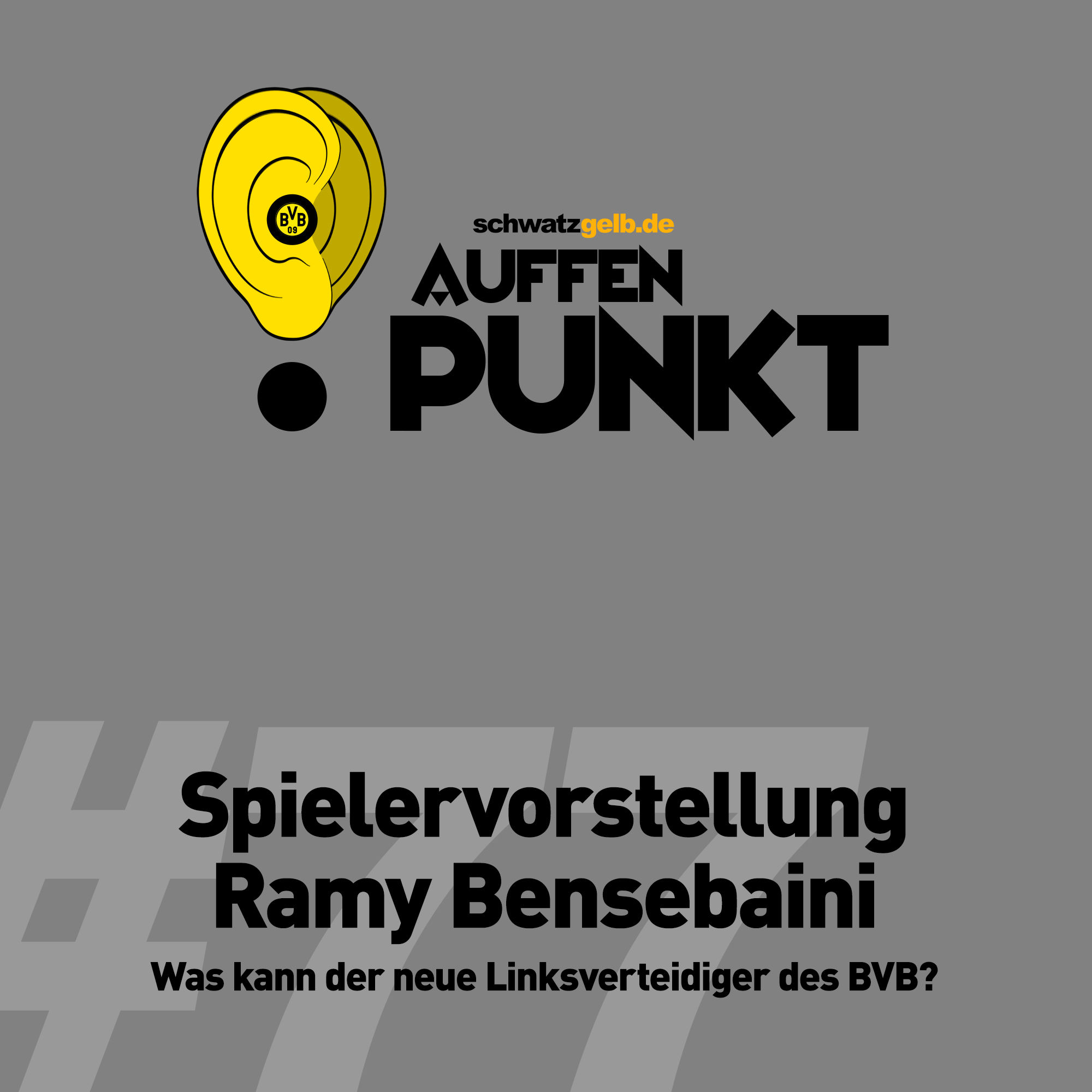 Auffen Punkt #77: Spielervorstellung Ramy Bensebaini