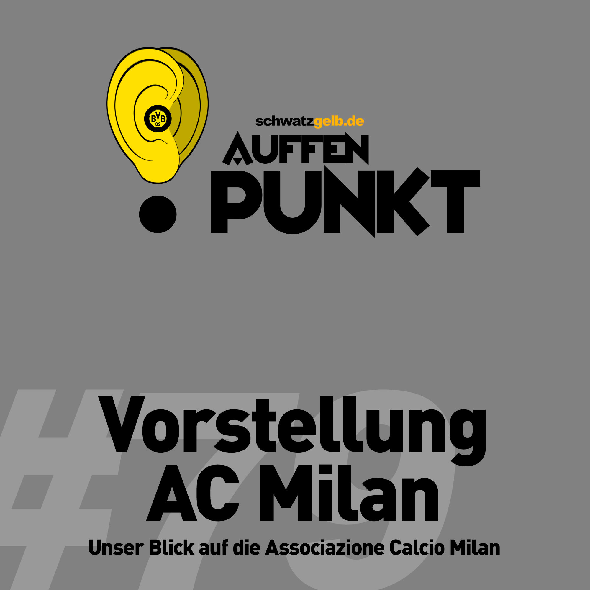 Auffen Punkt #79: Vorstellung AC Milan