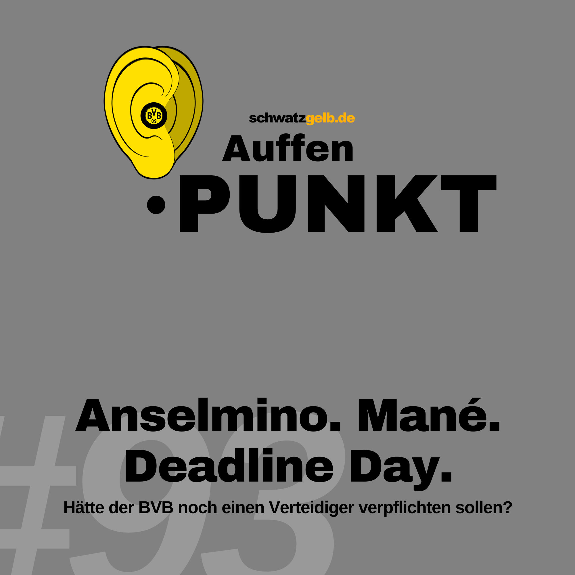 Auffen Punkt #93: Anselmino. Mané. Deadline Day.