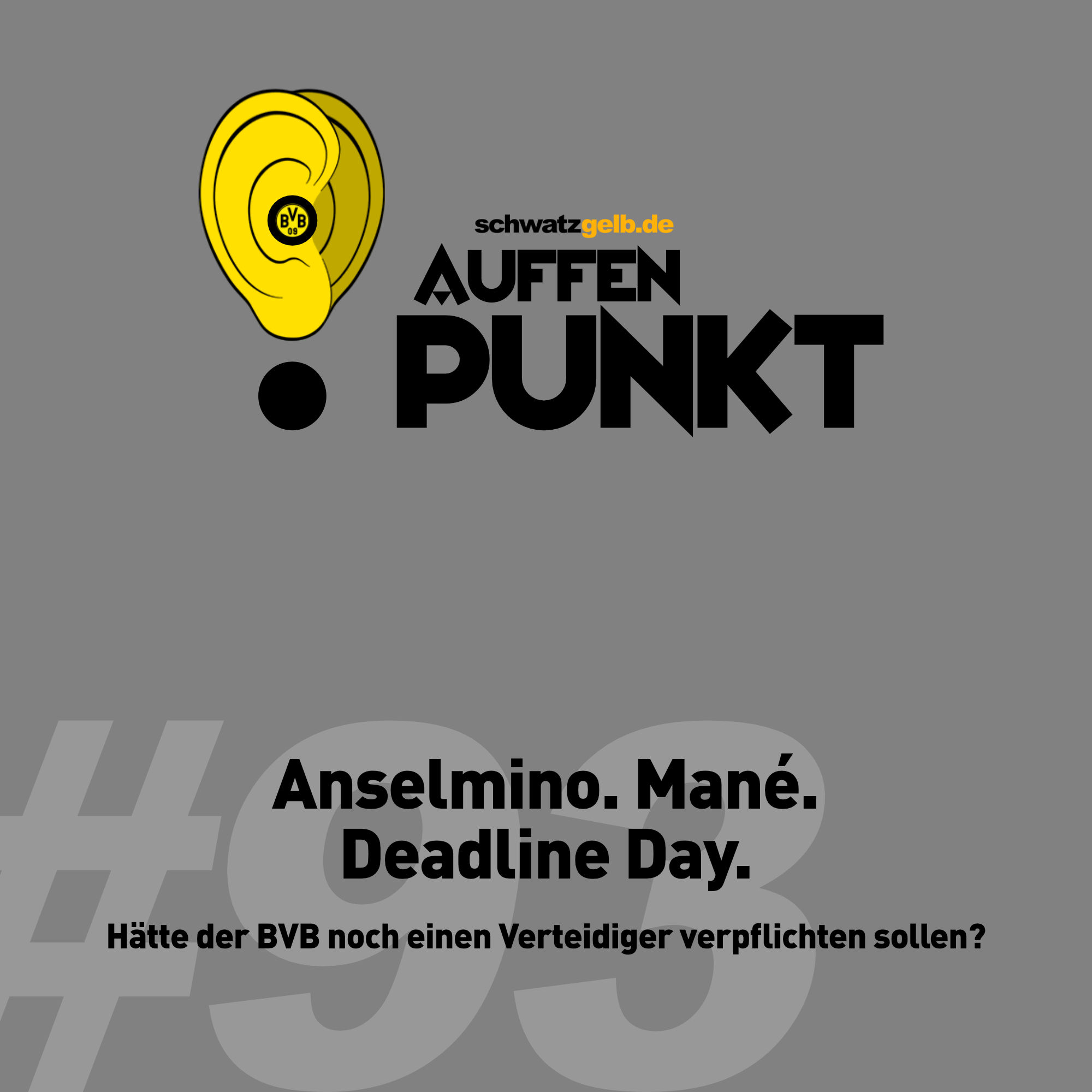 Auffen Punkt #93: Anselmino. Mané. Deadline Day.