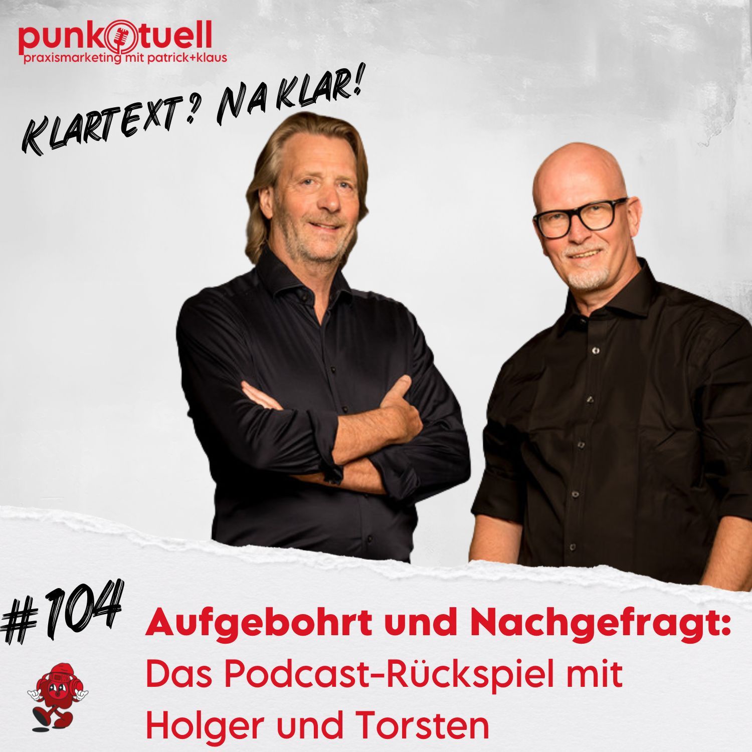 Aufgebohrt und nachgehakt: Das Podcast-Rückspiel mit Holger und Torsten | #104