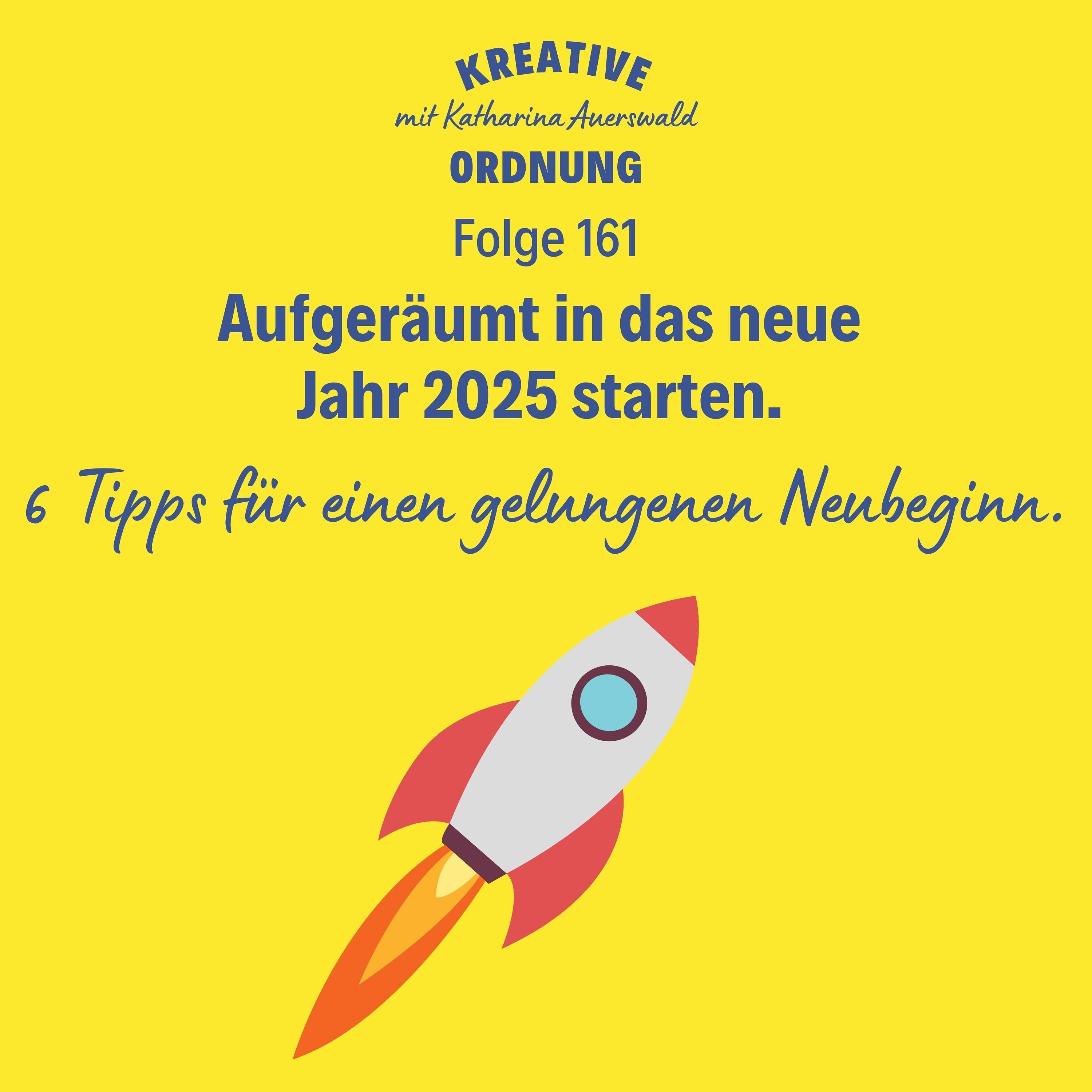 Aufgeräumt in das neue Jahr 2025 starten. (Episode 161)