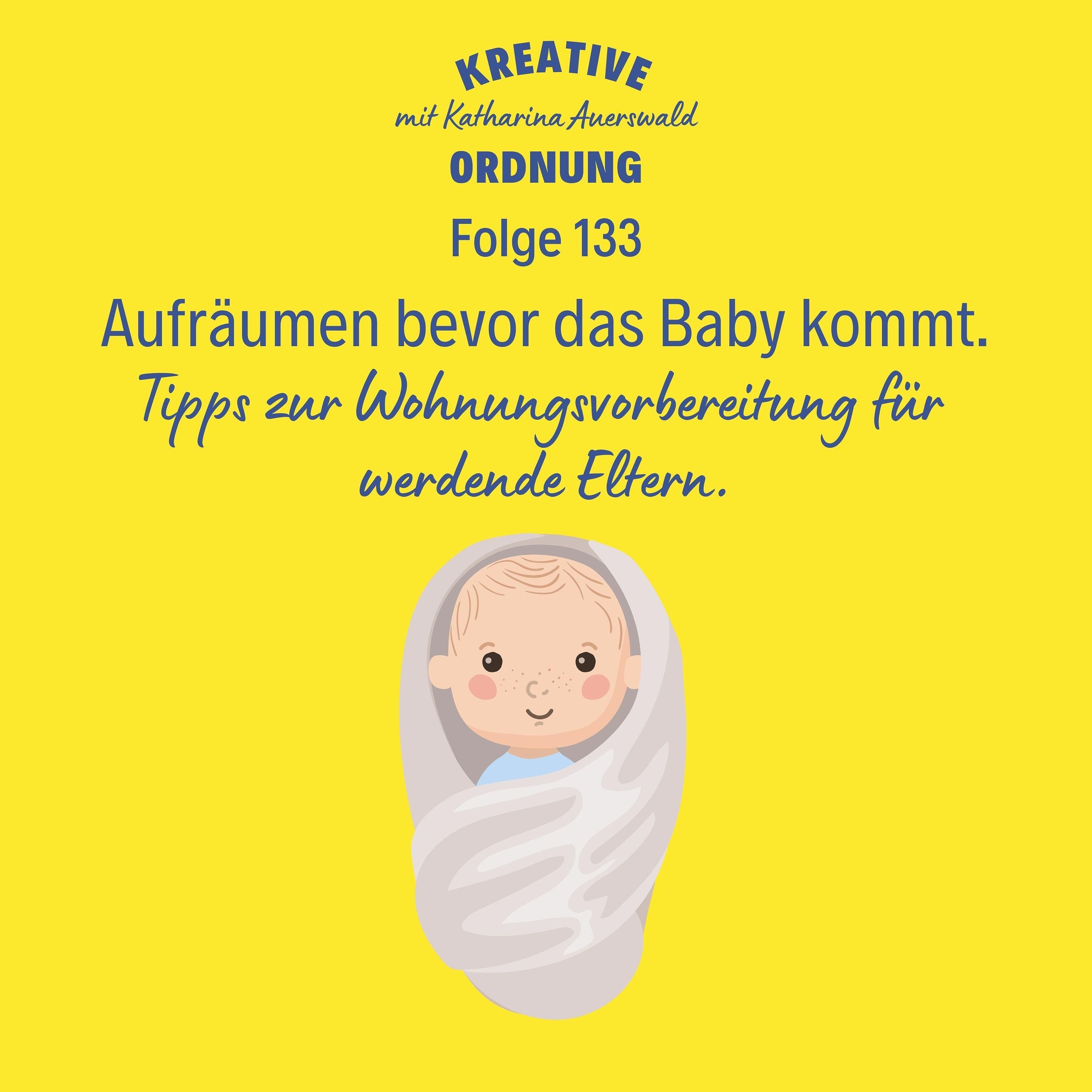 Aufräumen bevor das Baby kommt (#133)