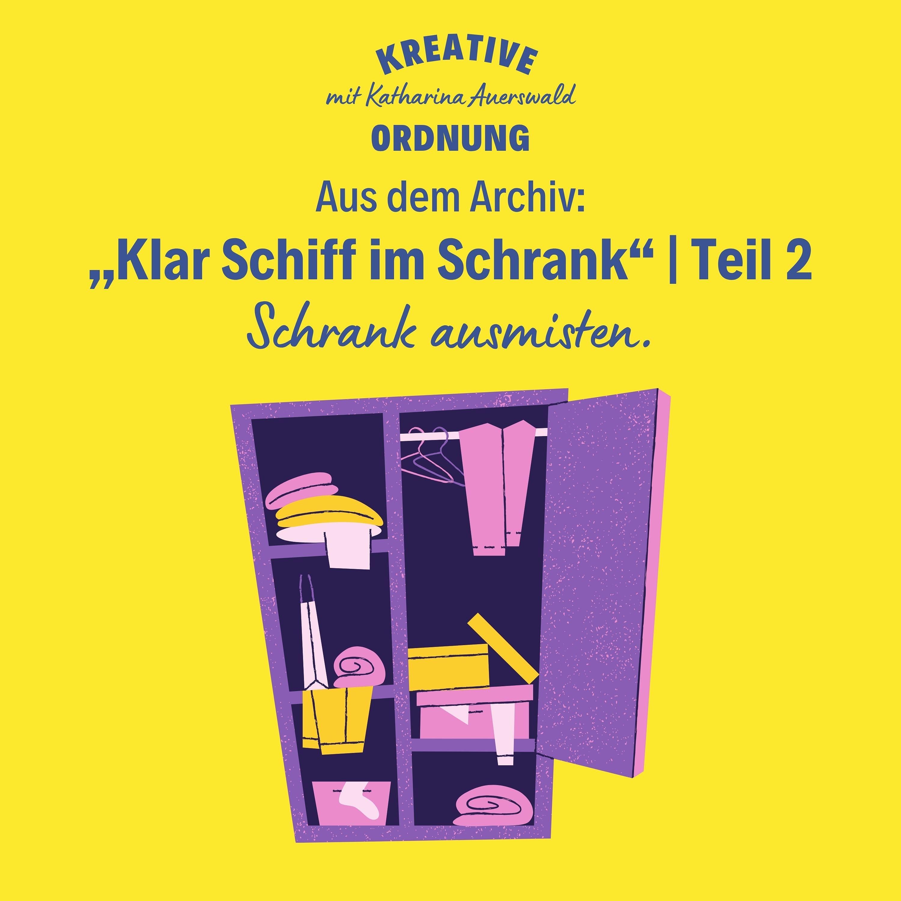 Aus dem Archiv: „Klar Schiff im Schrank“ | Teil 2