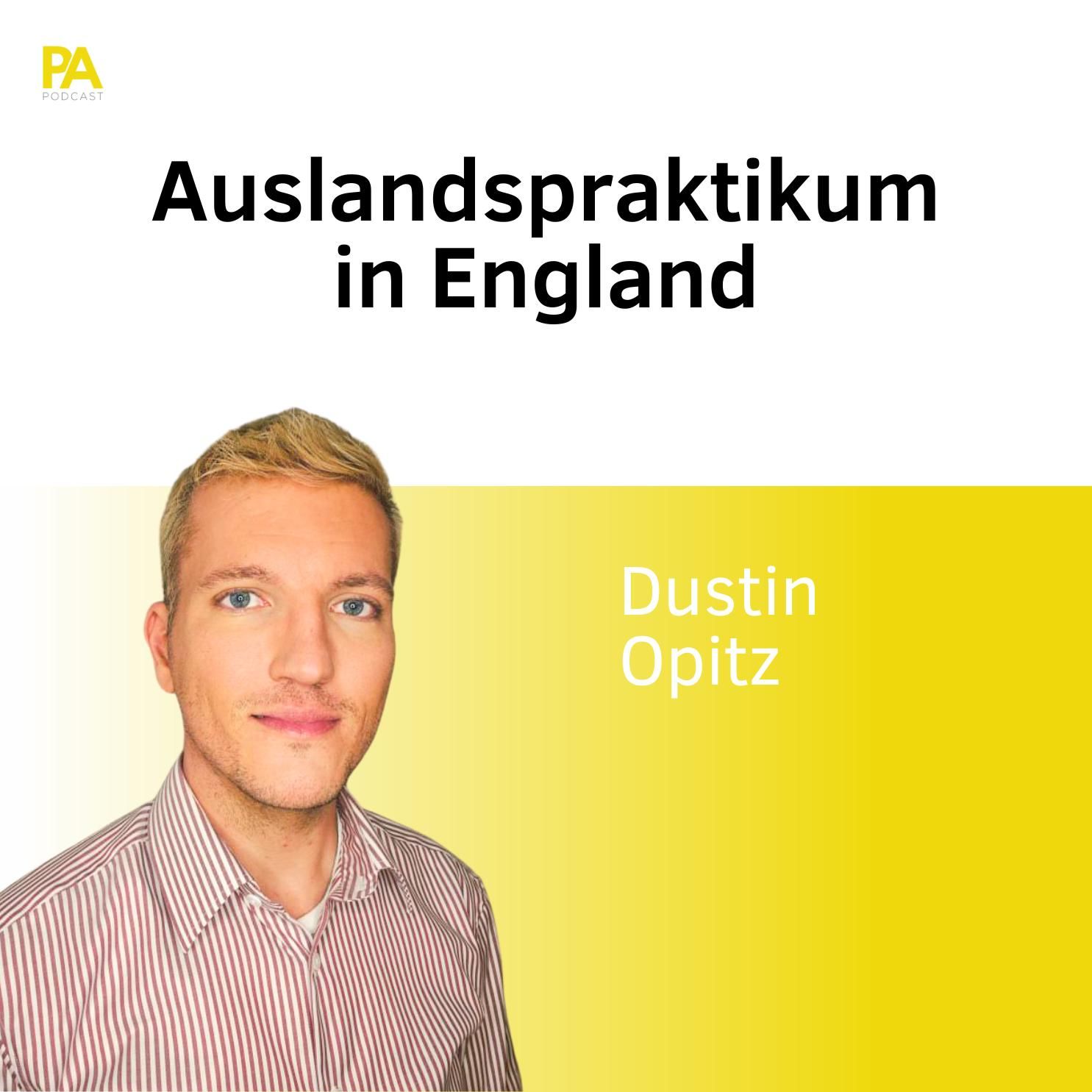 "Auslandspraktikum in England" mit Dustin Opitz