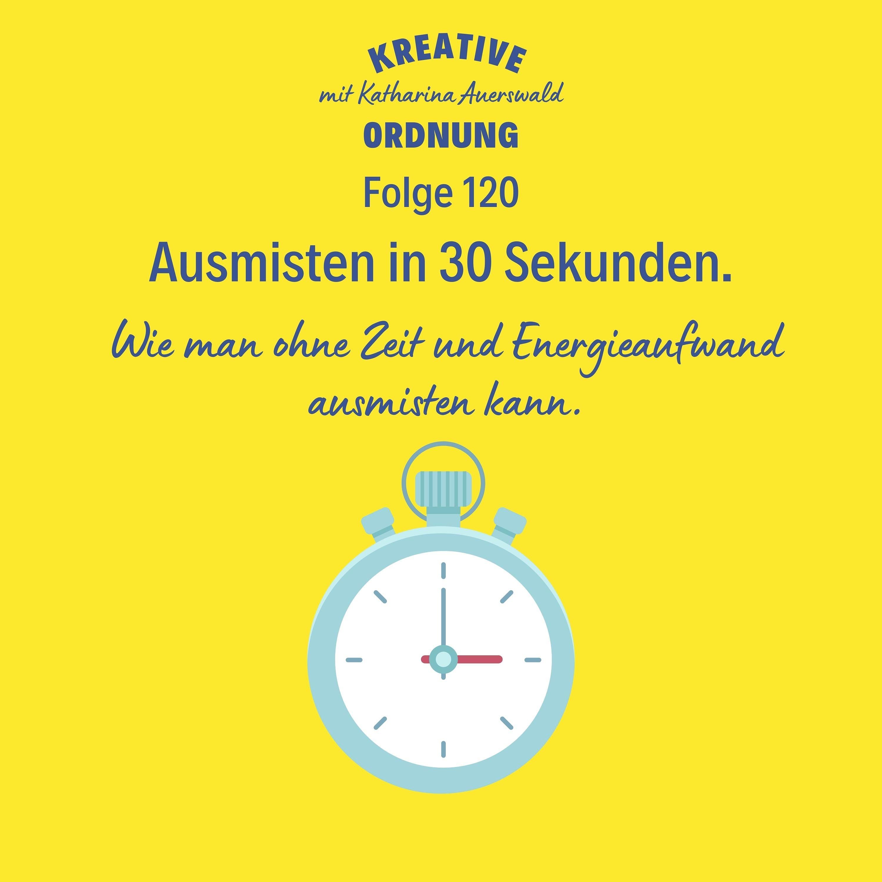 Ausmisten in 30 Sekunden (#120)