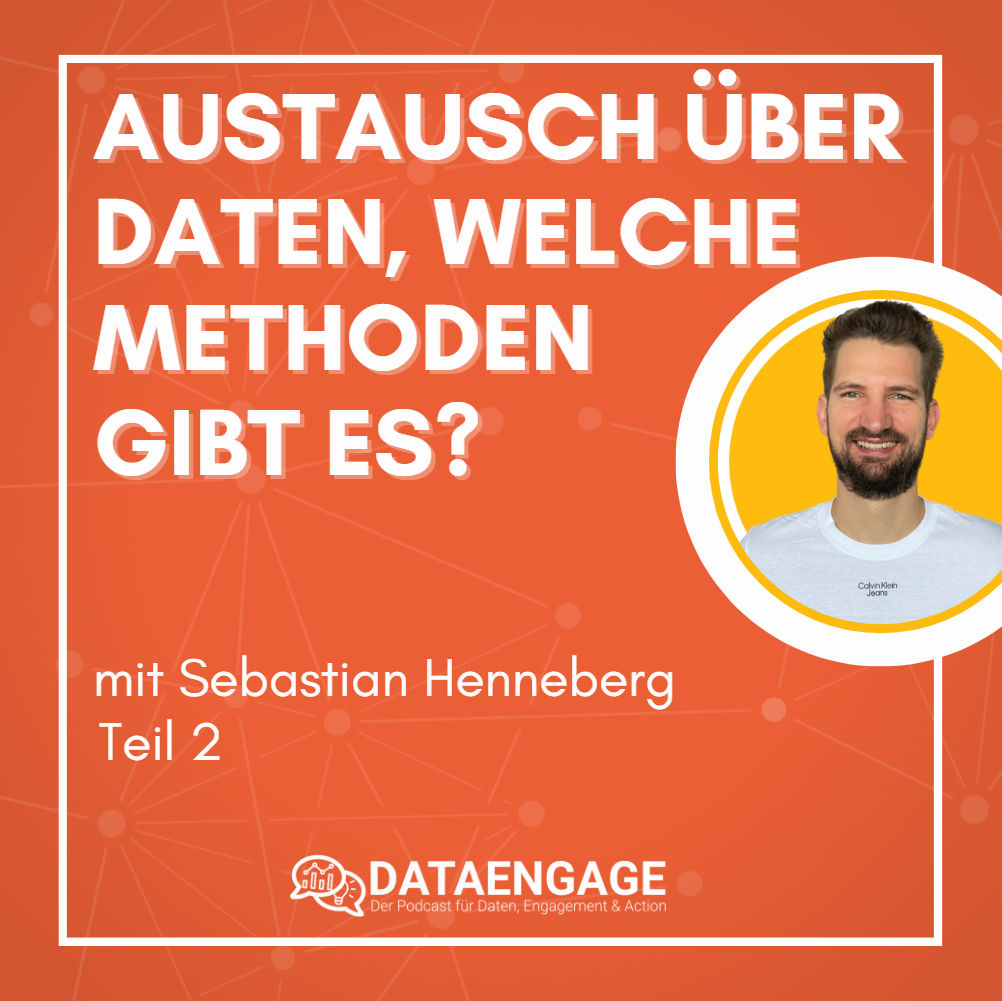 Austausch über Daten, welche Methoden gibt es? - mit Sebastian Henneberg, Teil 2