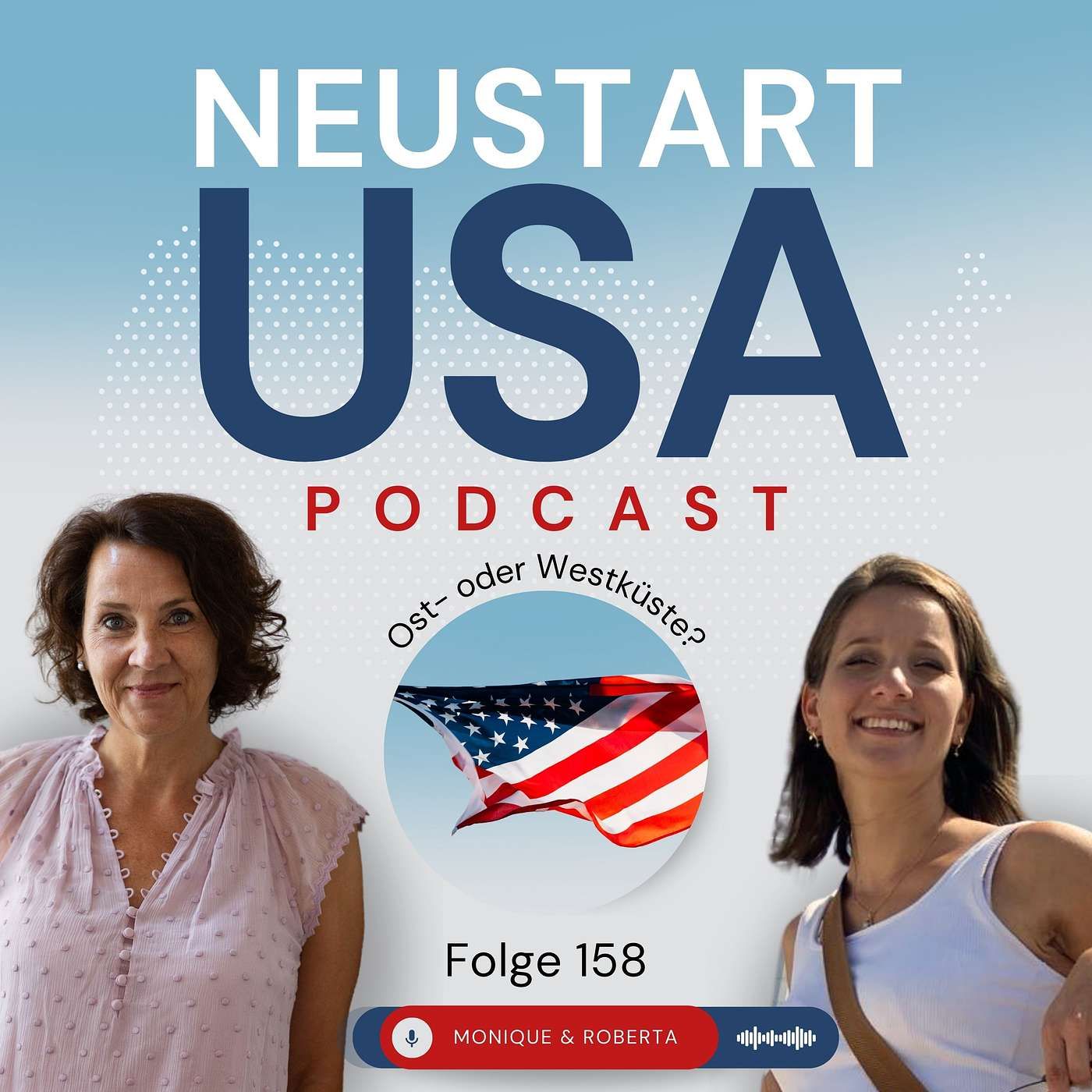 Auswandern USA: Monique & Roberta – Von Küste zu Küste, Zwei Deutsche teilen ihre Erlebnisse im amerikanischen Alltag
