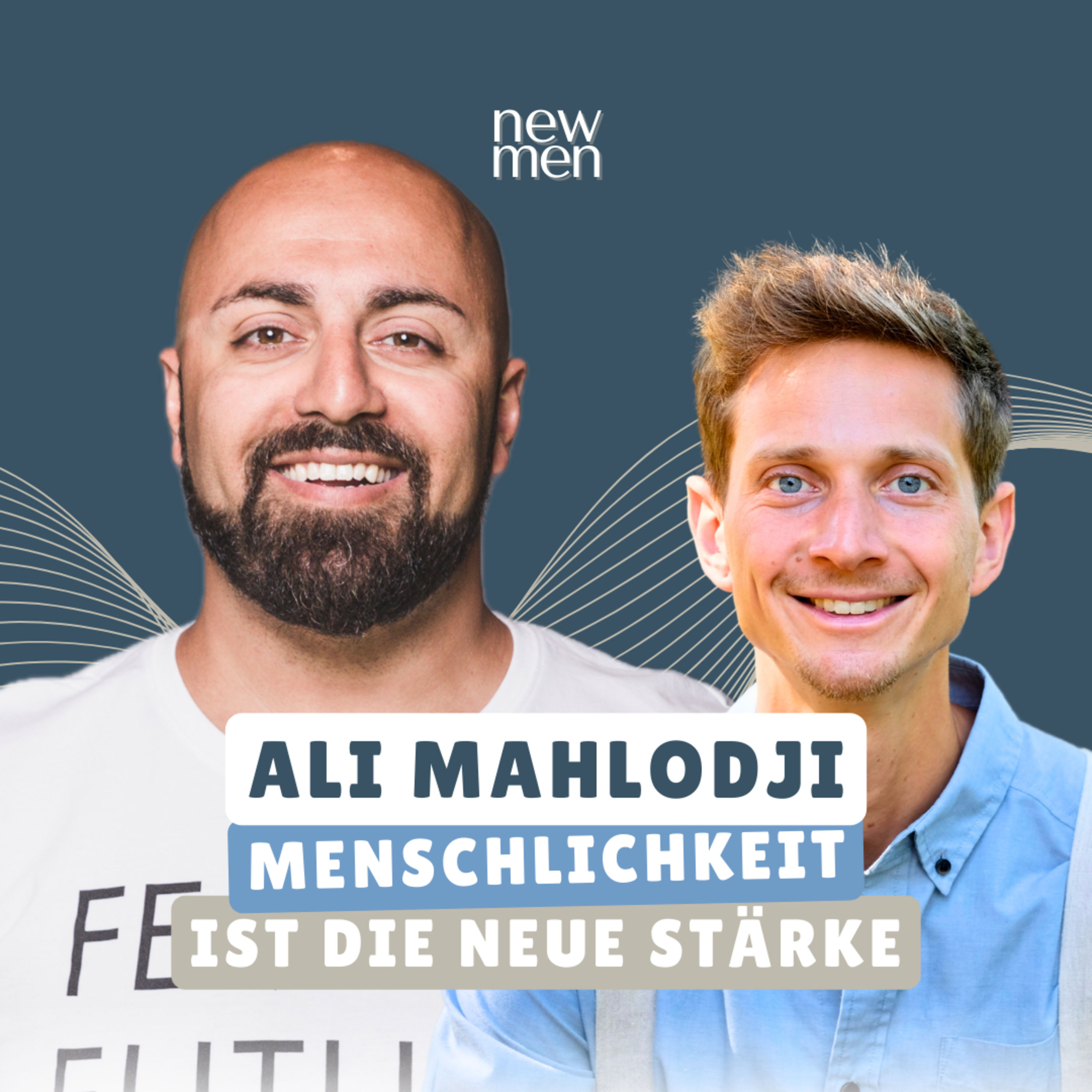 Authentisch leben - Neue Wege in Partnerschaft, Vaterschaft & Führung - Ali Mahlodji & Fabien Lutz #27