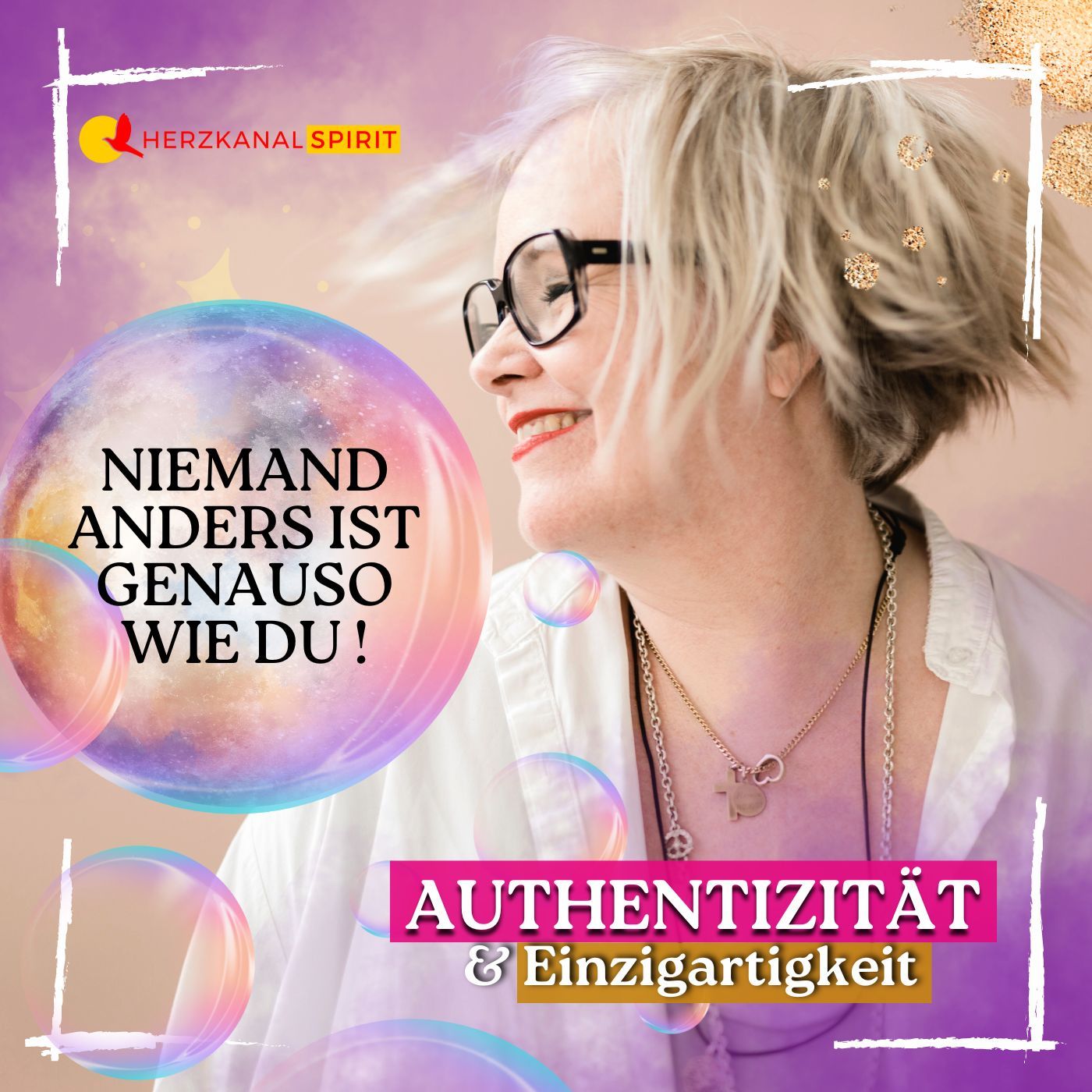 Authentizität und Einzigartigkeit - Dein leuchtendes Selbst