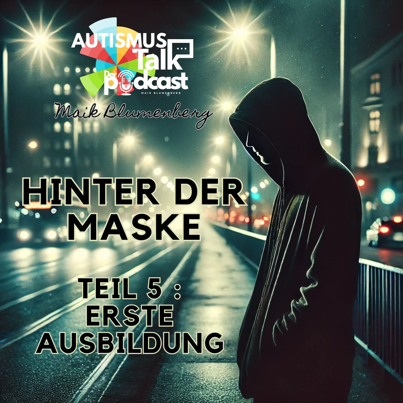 Autismus Talk - hinter der Maske - erste Ausbildung