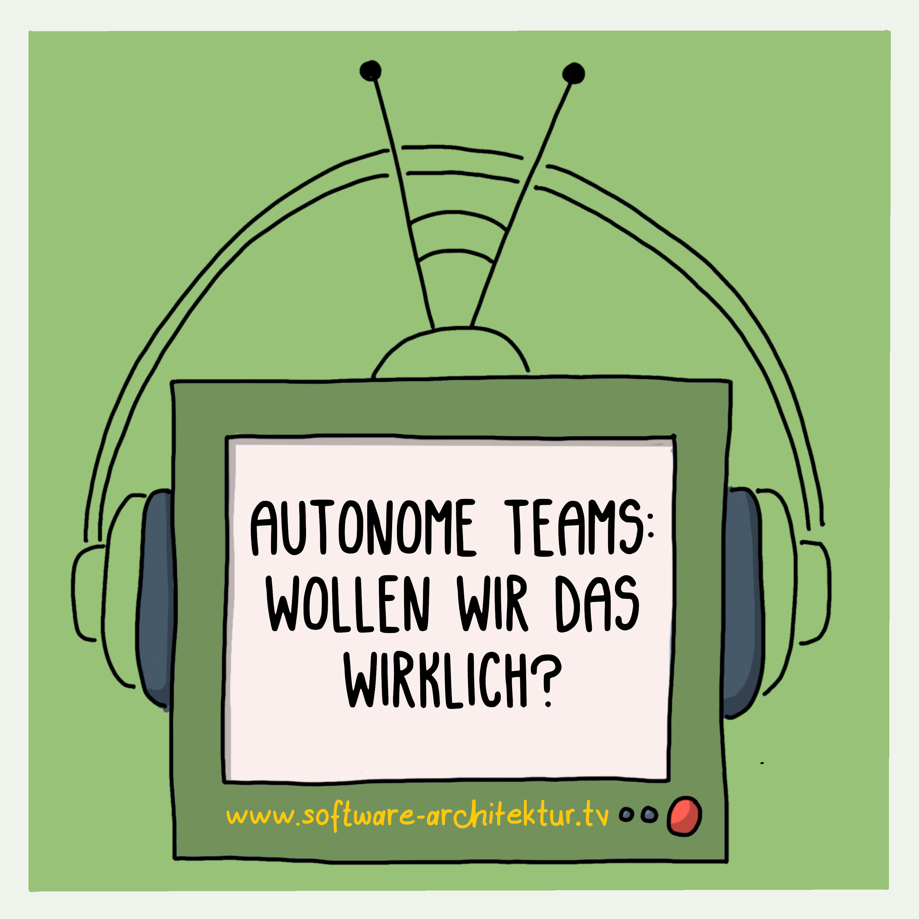 Autonome Teams: Wollen wir das wirklich?