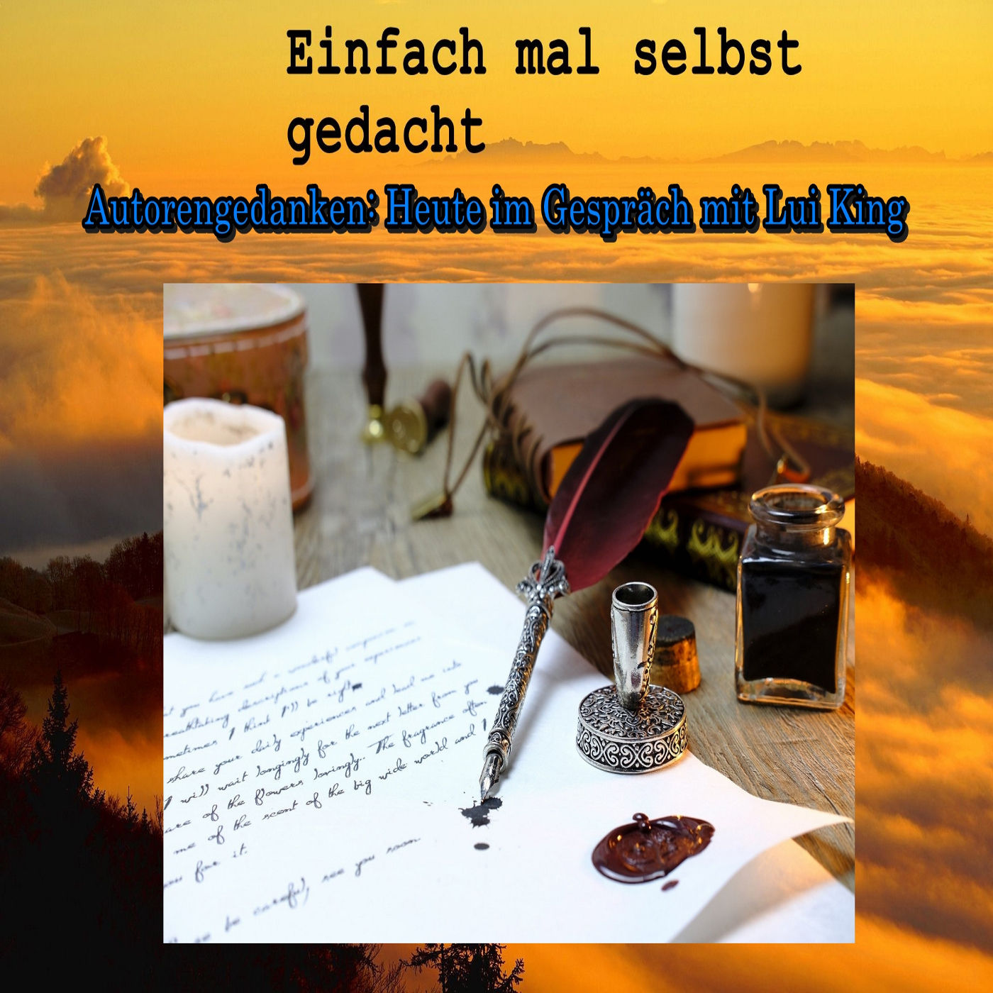 Autorengedanken: Heute im Gespräch mit Lui King