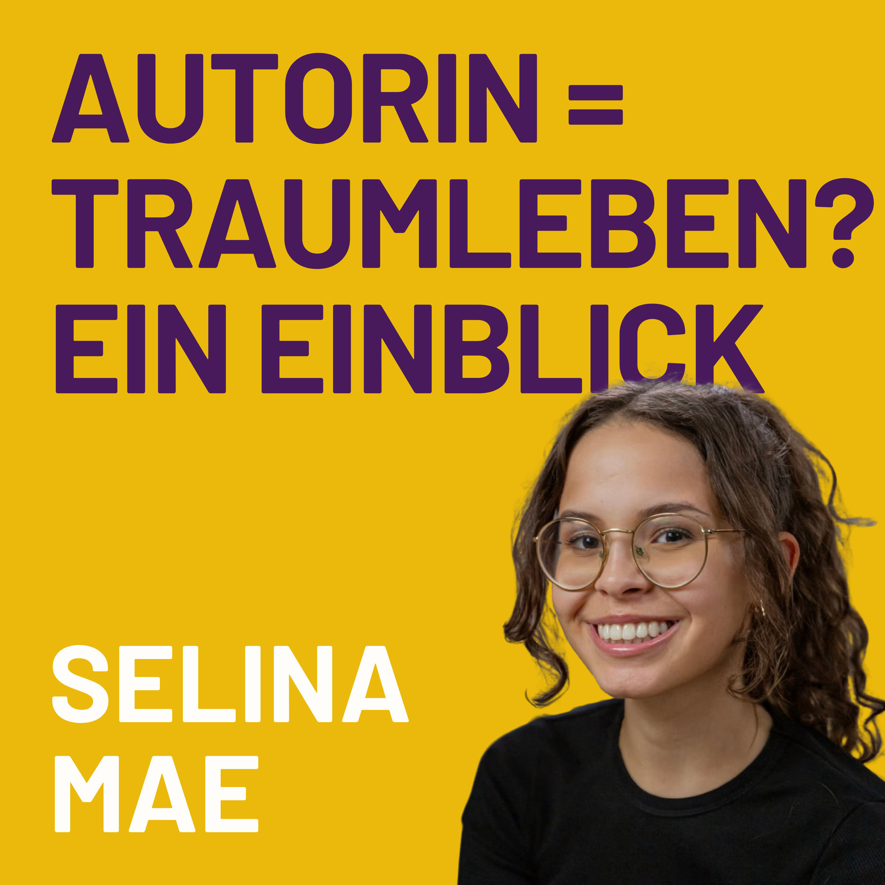 Autorin als Traumberuf? So ist es wirklich! Ein Gespräch mit Selina Mae