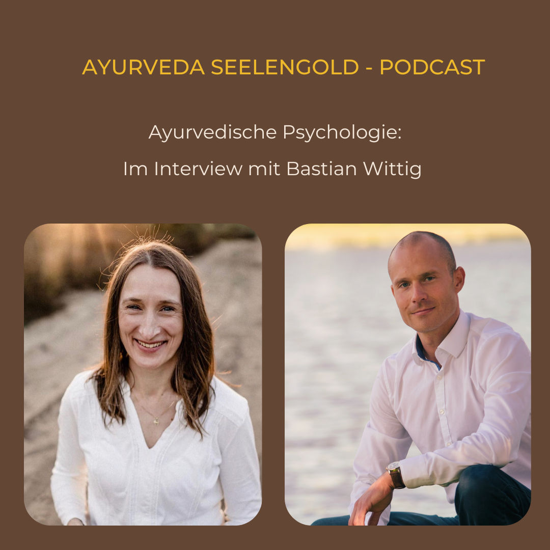 Ayurvedische Psychologie - Selbstwahrnehmung, Selbsterkenntnis, Selbstentfaltung - Im Interview mit Bastian Wittig.