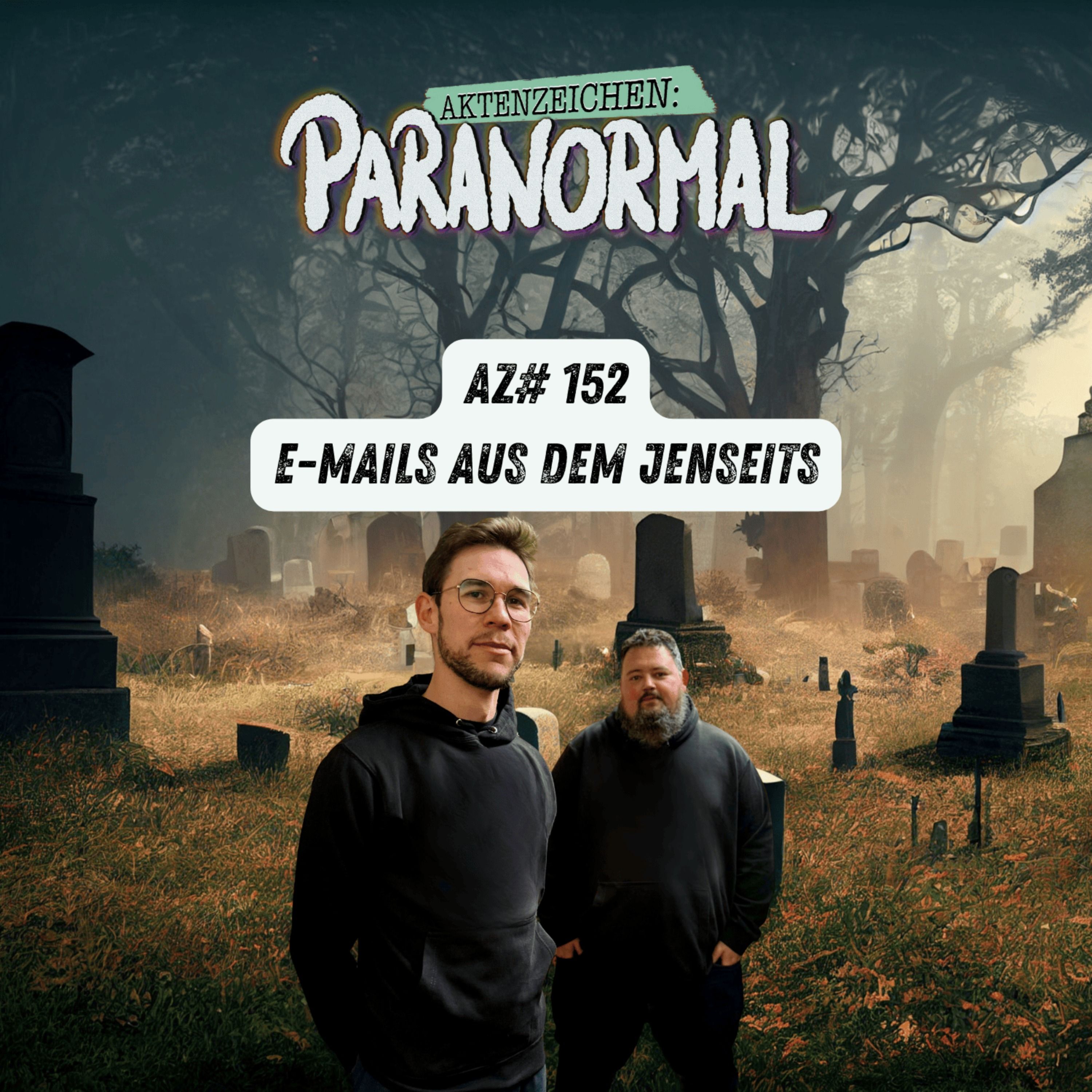 AZ #152 - E-Mails aus dem Jenseits