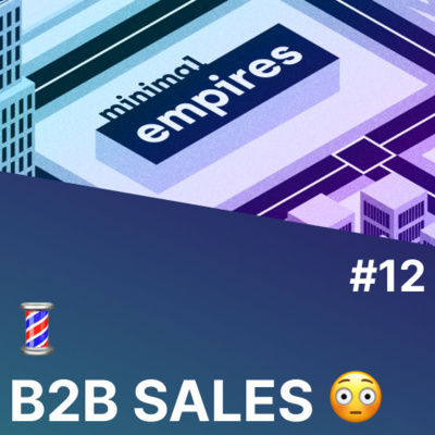 😳 B2B Sales - 🥶 Cold Emails, 💈 Process, 🤝 Verhandlung | Minimal Empires #12