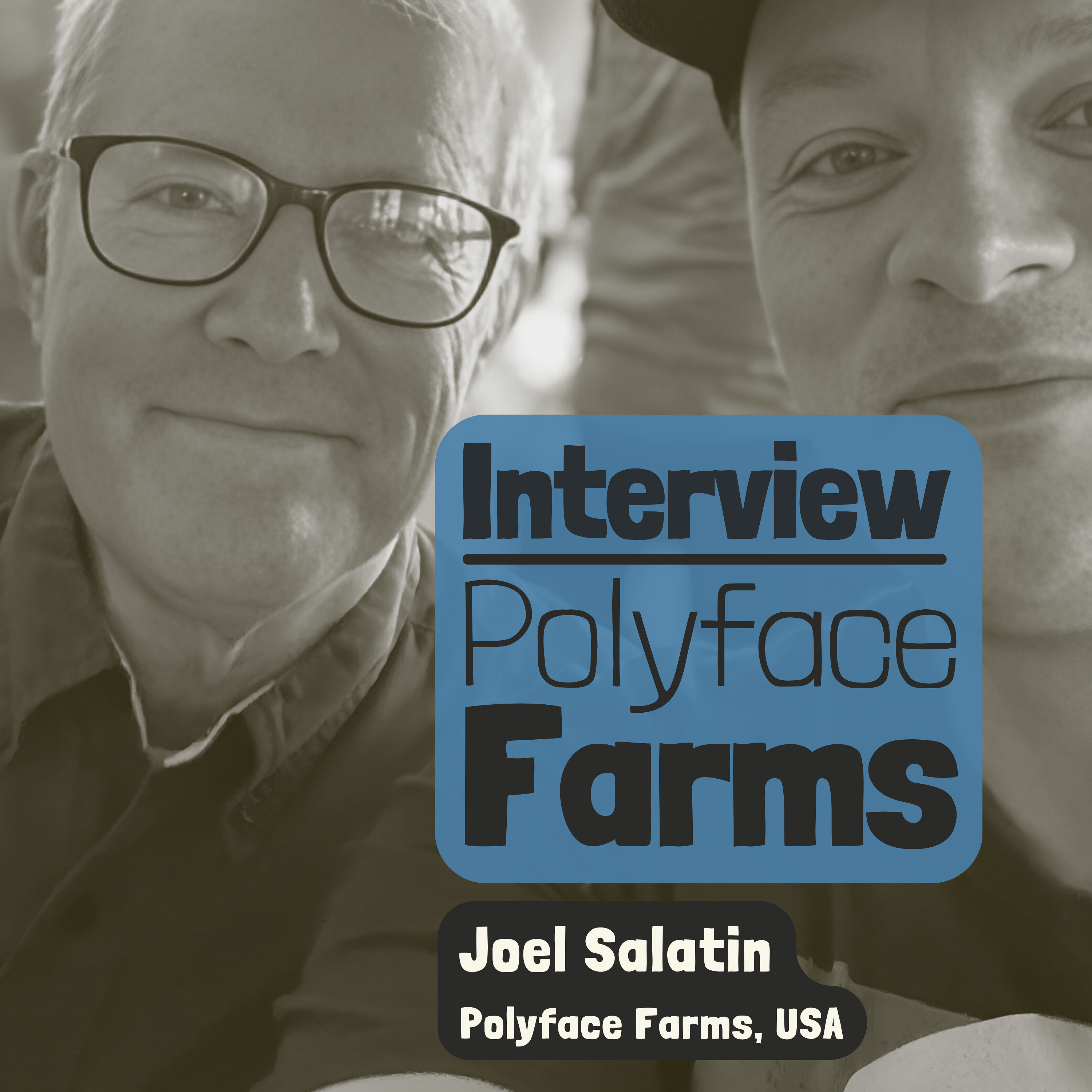 B2P Interview | Polyface Farms - Joel Salatin