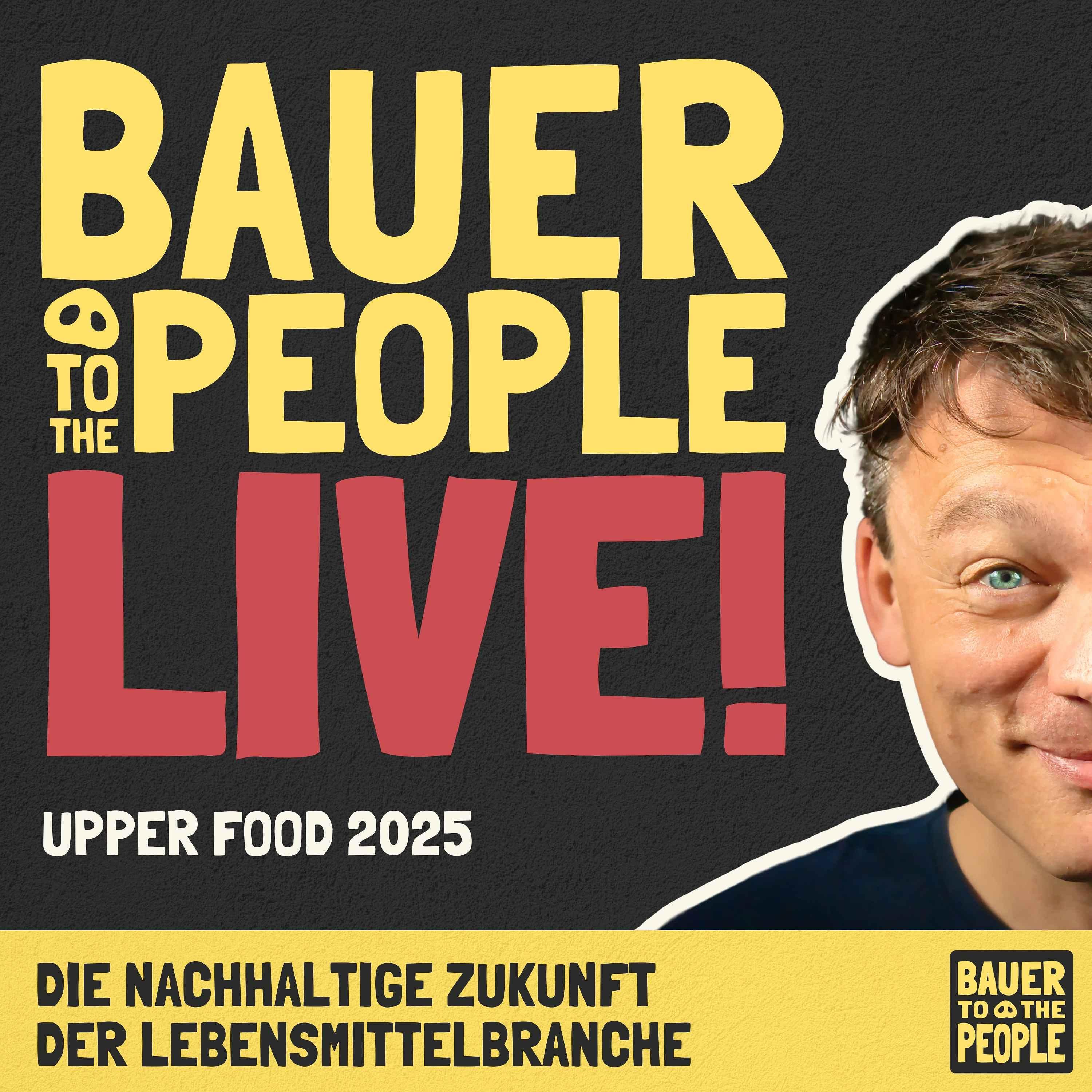 B2P-Live - Die nachhaltige Zukunft der Lebensmittelbranche (Upper Food 2025)