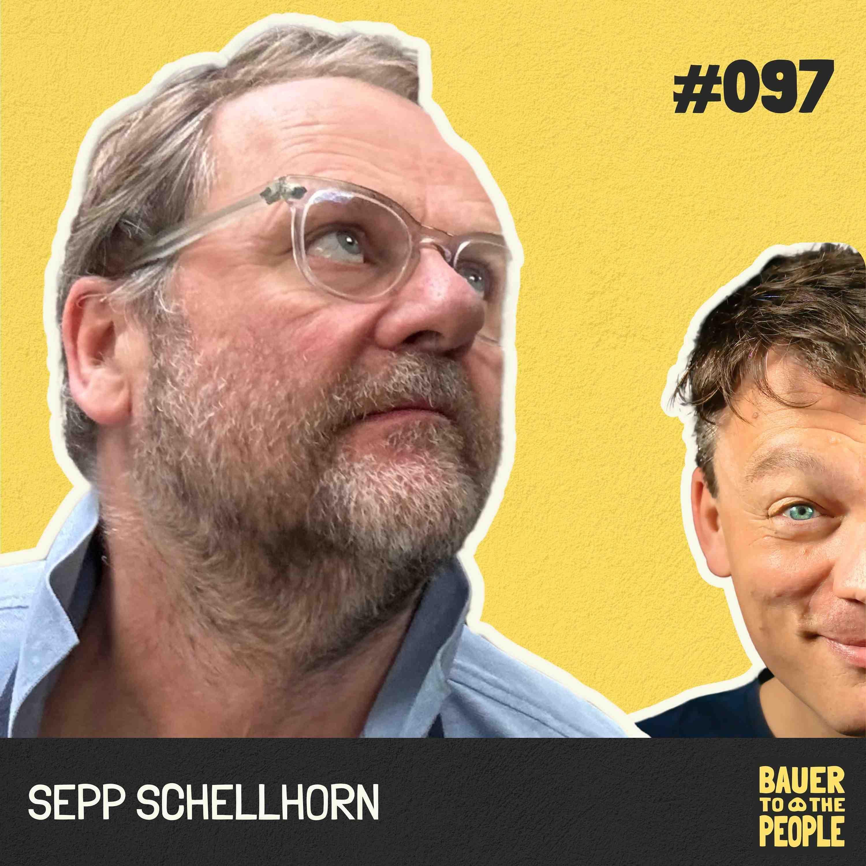 B2P097 Sepp Schellhorn – Sepp, wer bist du?
