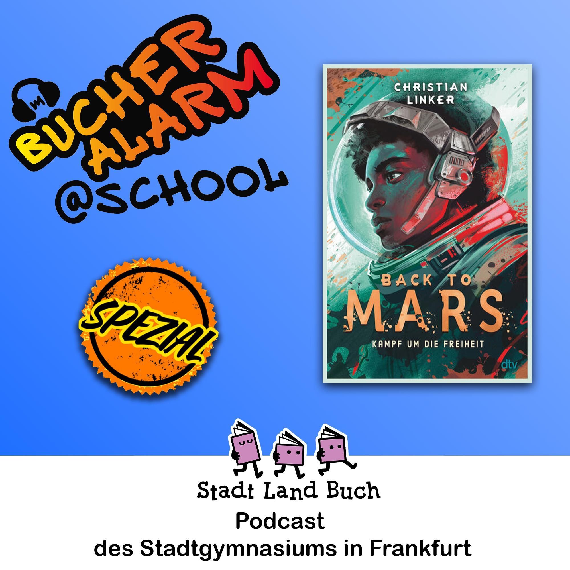 "Back to Mars – Kampf um Freiheit “ präsentiert vom Stadtgymnasium Frankfurt