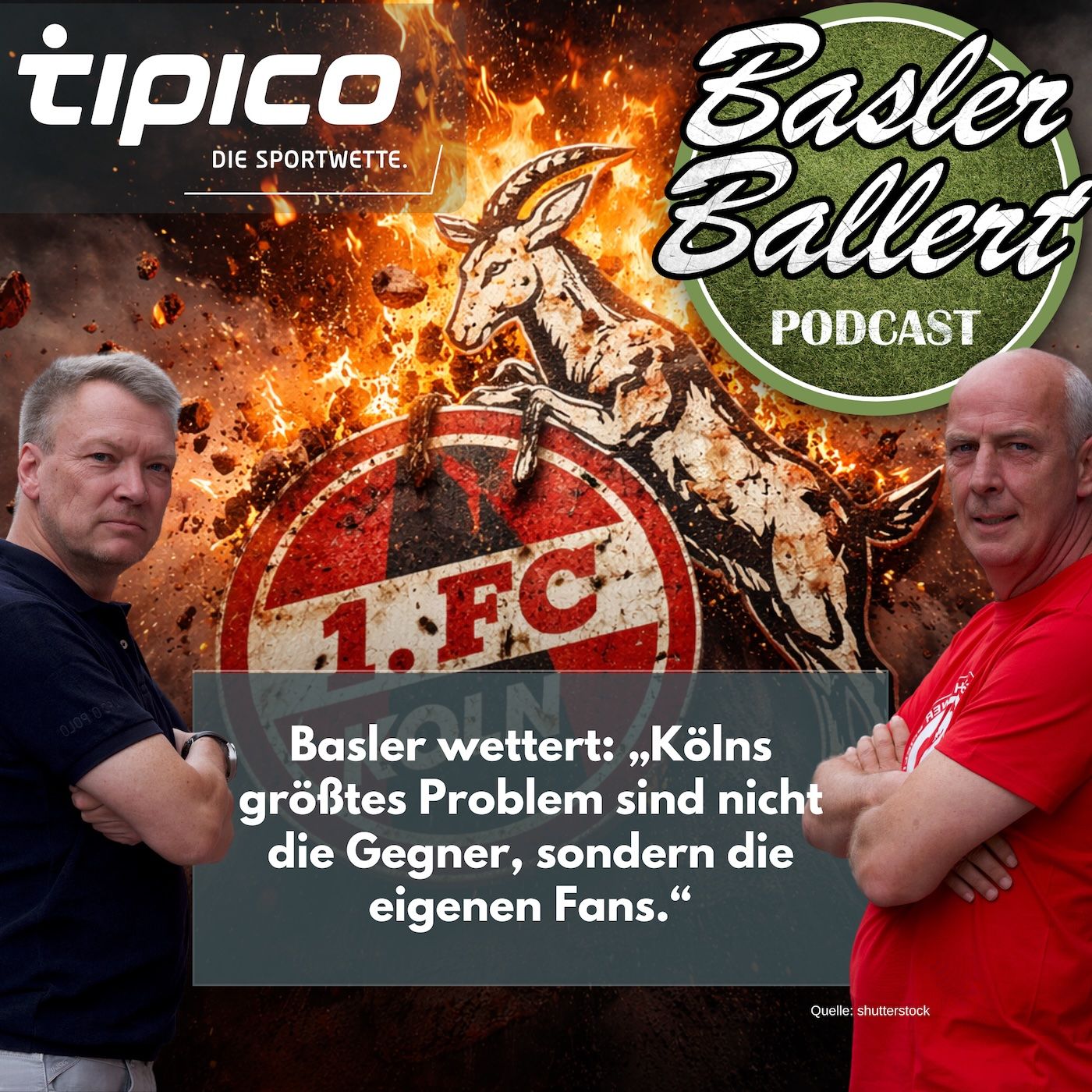 Basler wettert: „Kölns größtes Problem sind nicht die Gegner, sondern die eigenen Fans.“