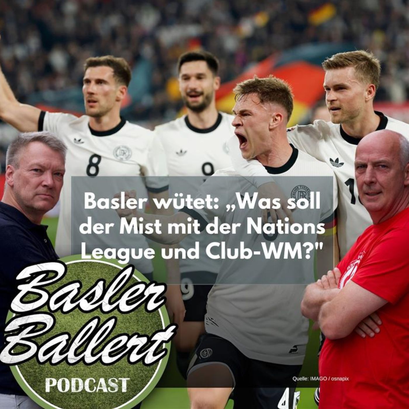 Basler wütet: Was soll der Mist mit der Nations League und Club-WM?