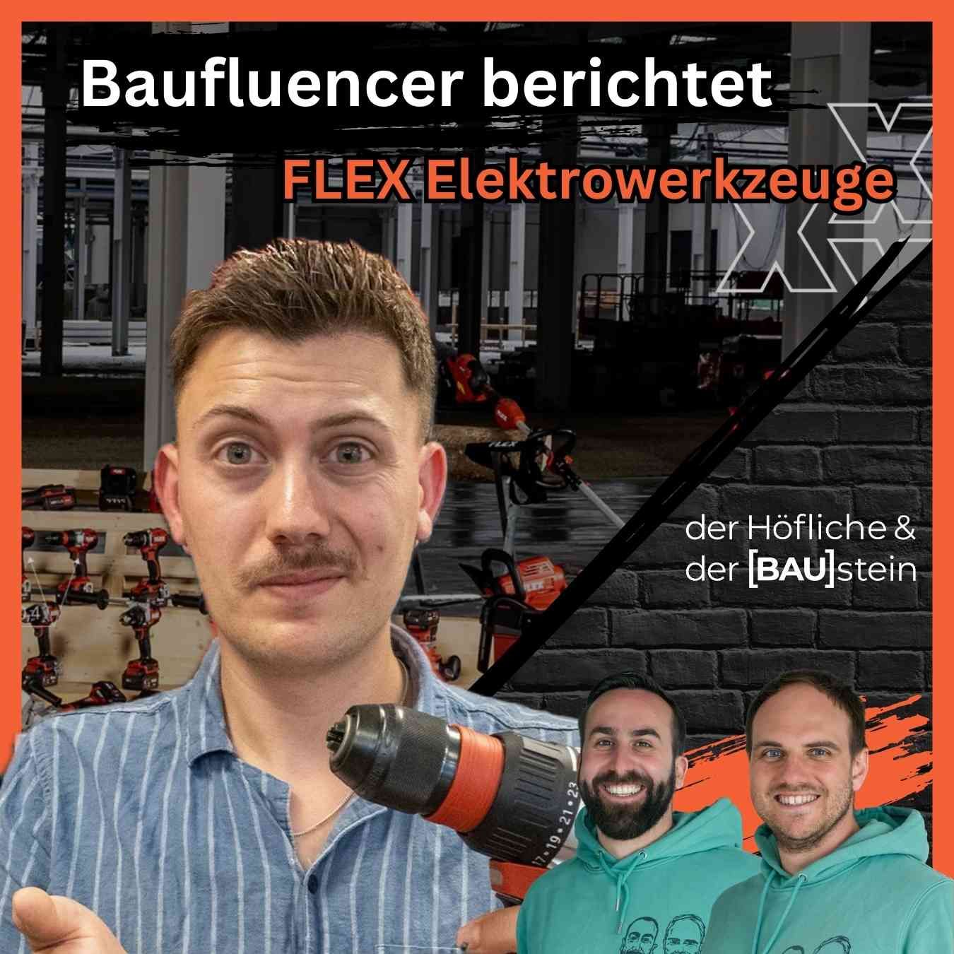 Baufluencer berichtet von FLEX Elektrowerkzeugen 3/3