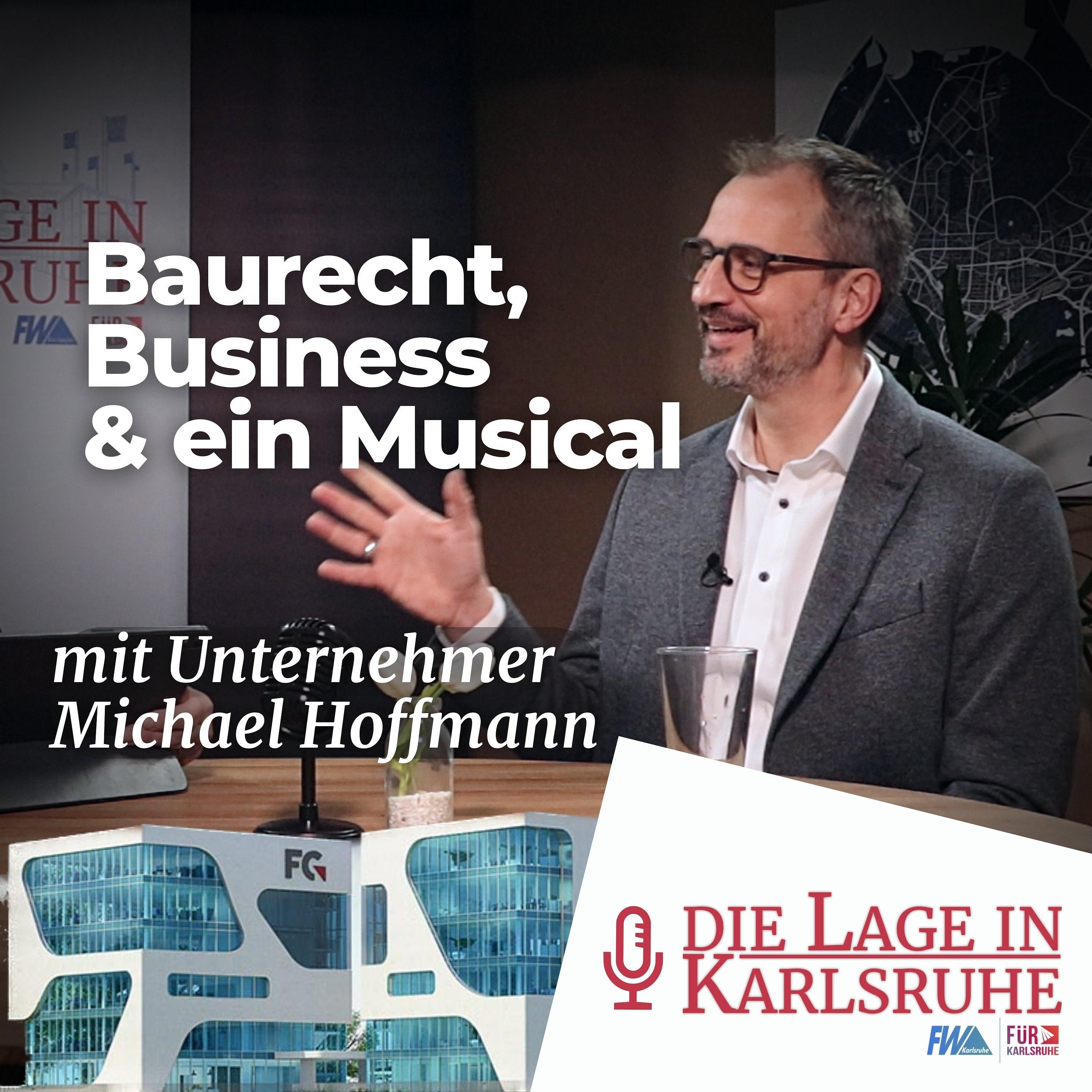 Baurecht, Business und ein Musical - mit Michael Hoffmann