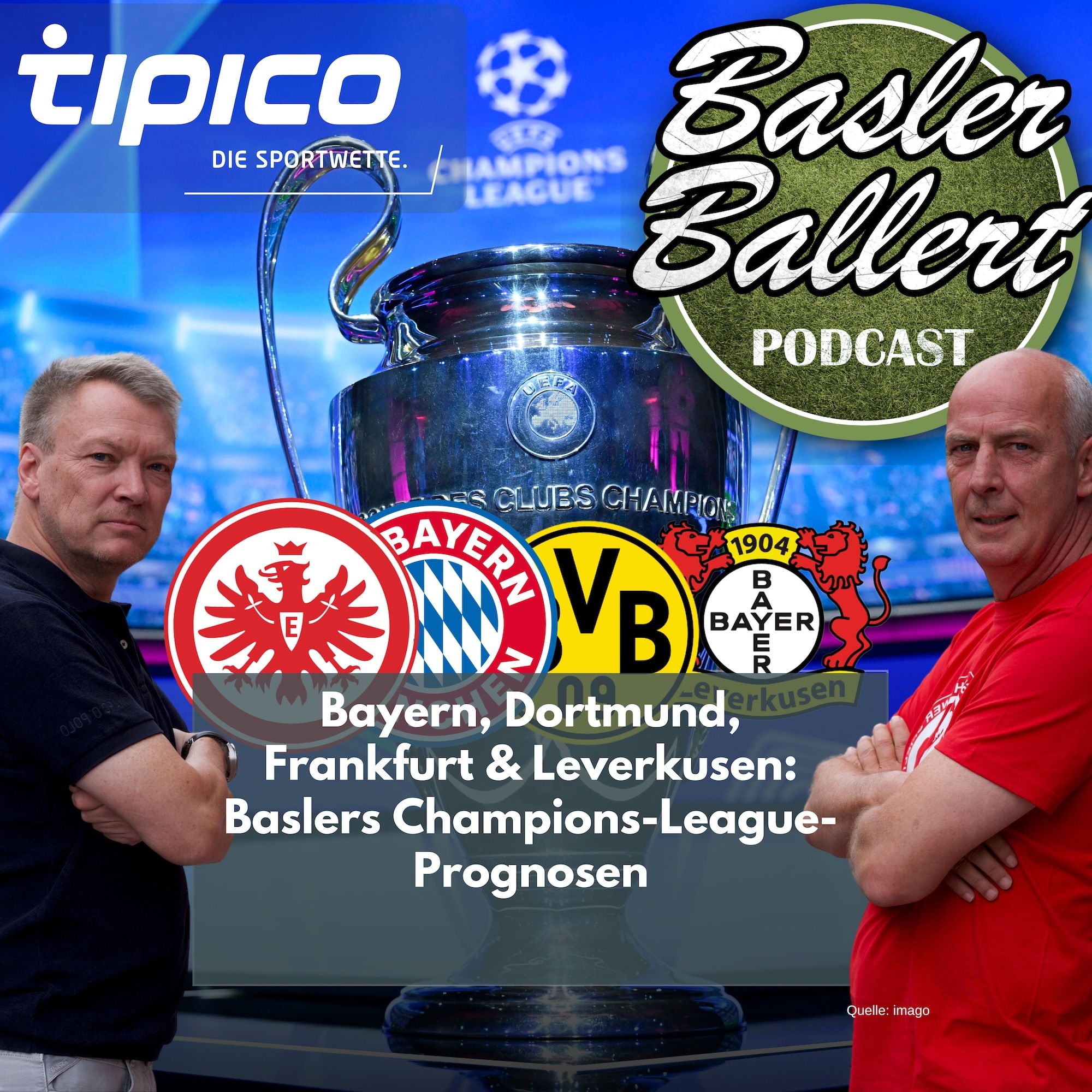 Bayern, Dortmund, Frankfurt & Leverkusen: Baslers Champions-League-Prognosen