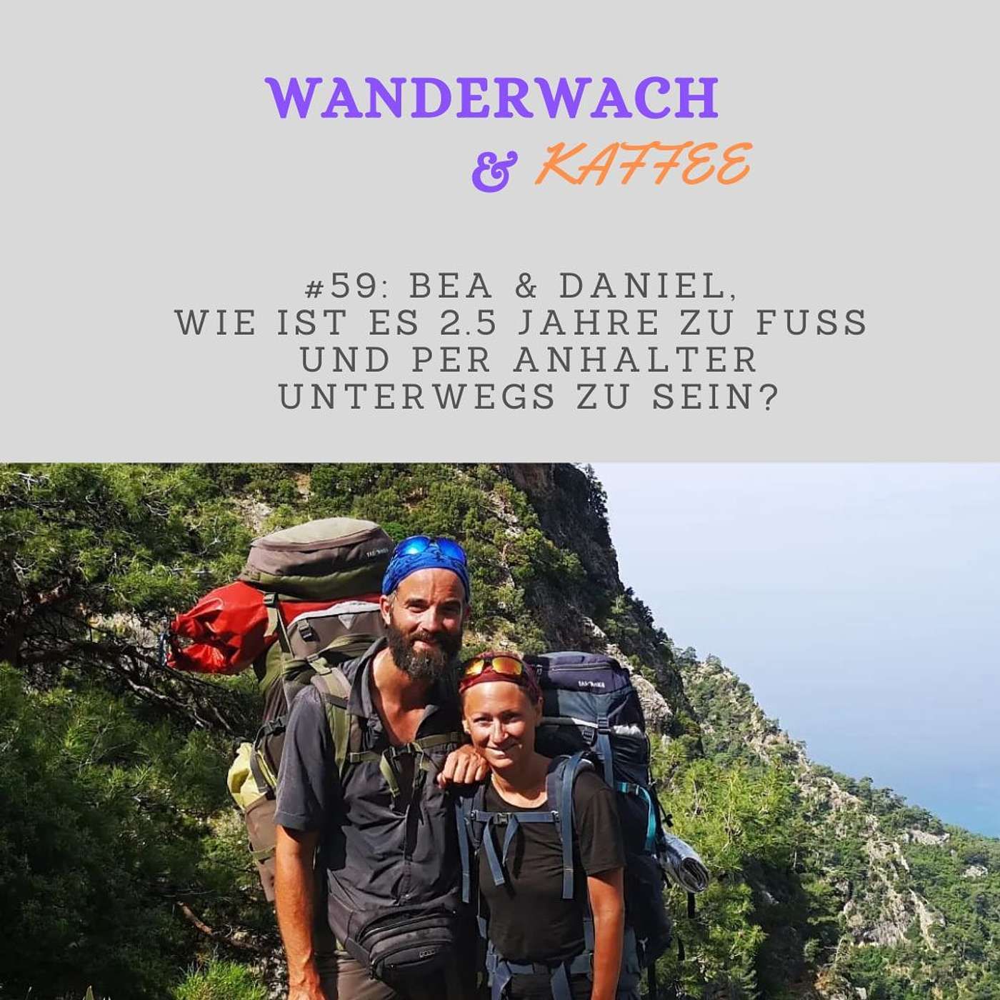 Bea und Daniel, wie ist es seit 2,5 Jahren zu Fuß und per Anhalter unterwegs zu sein?