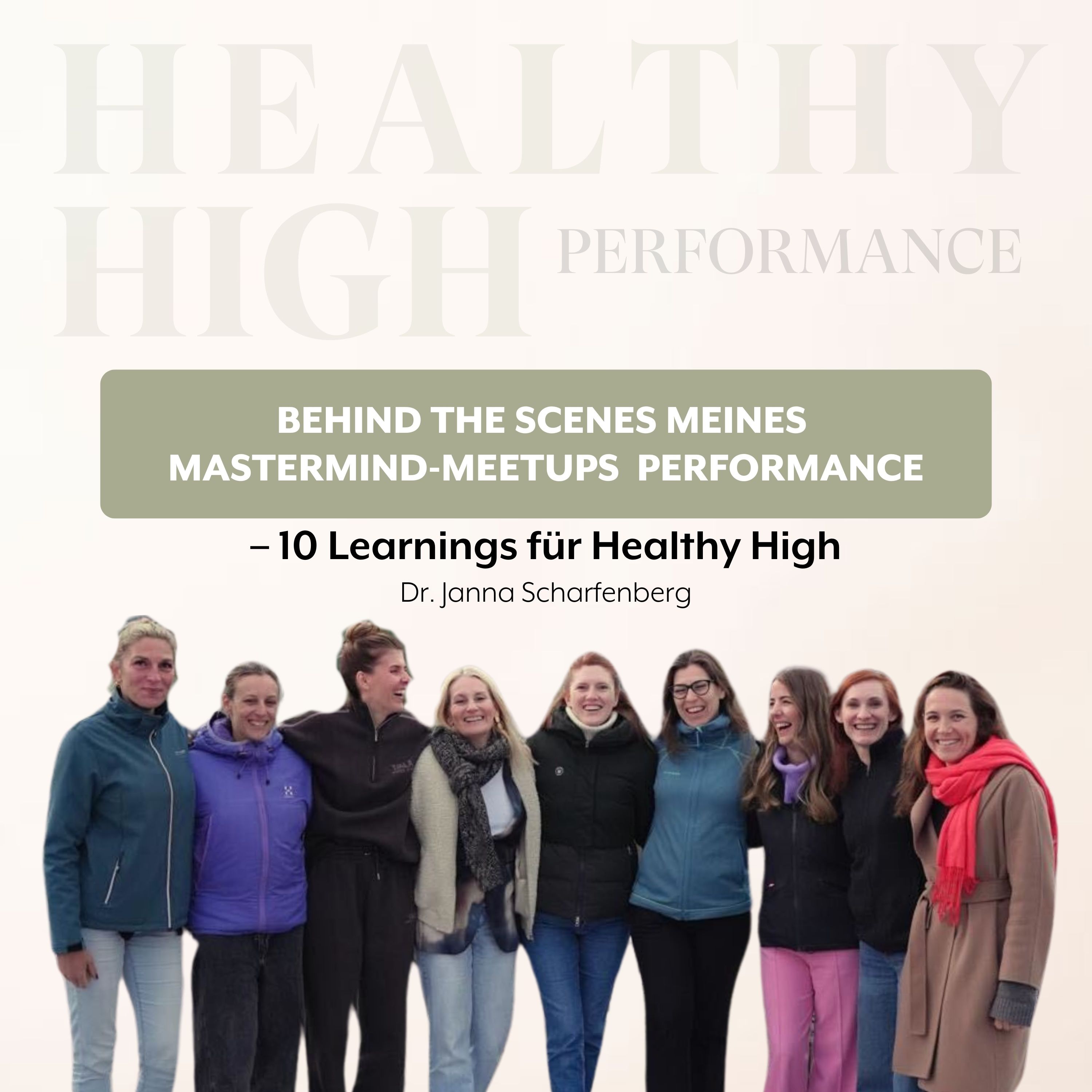 Behind the Scenes meines Mastermind-Meetups - 10 Learnings für Healthy High Performance
