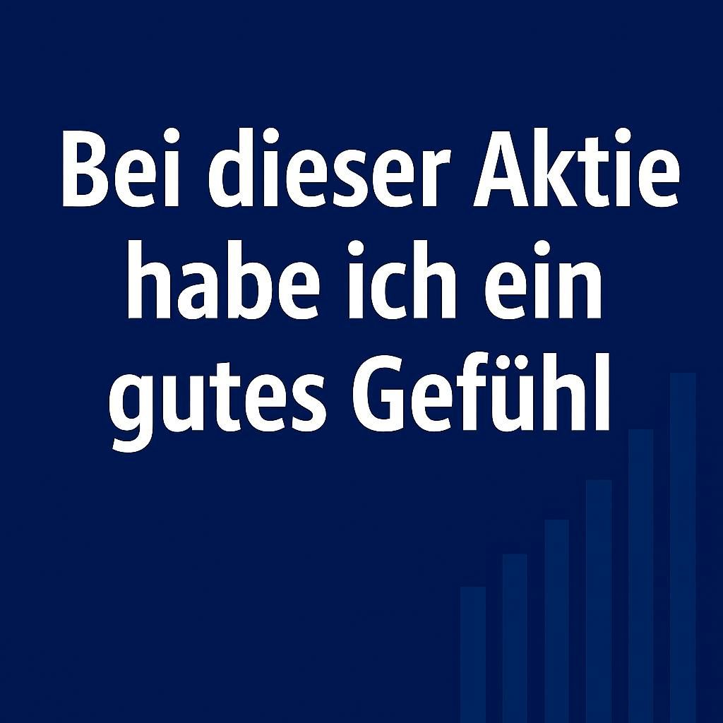 Bei dieser Aktie habe ich ein gutes Gefühl #128