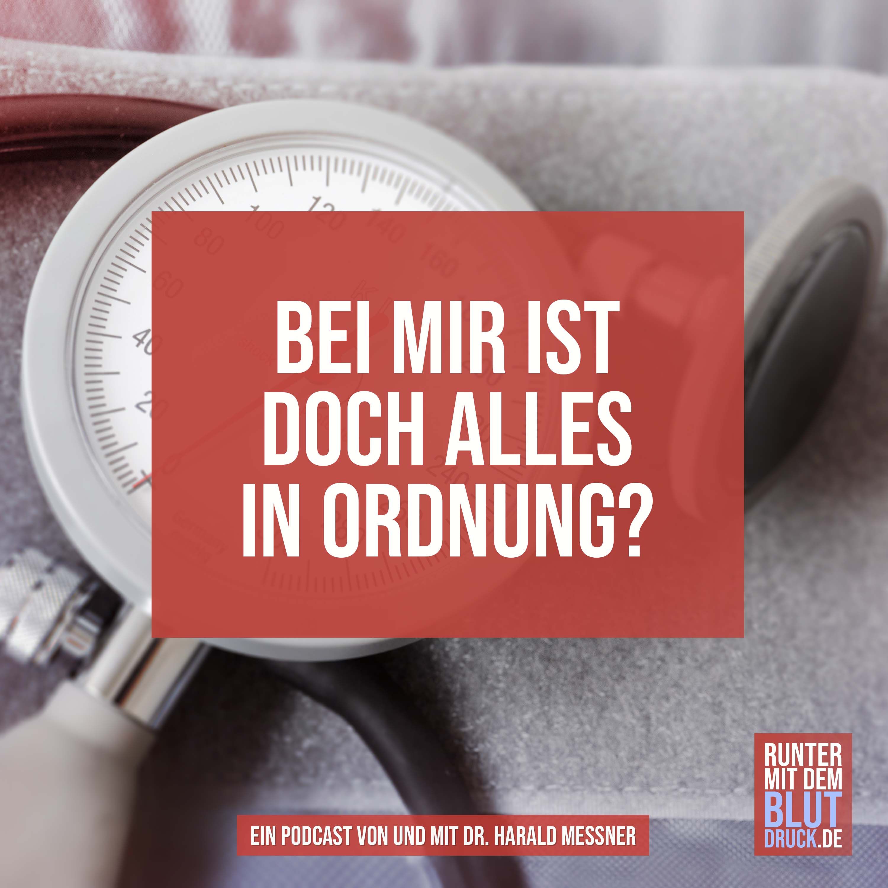 Bei mir ist doch alles in Ordnung?