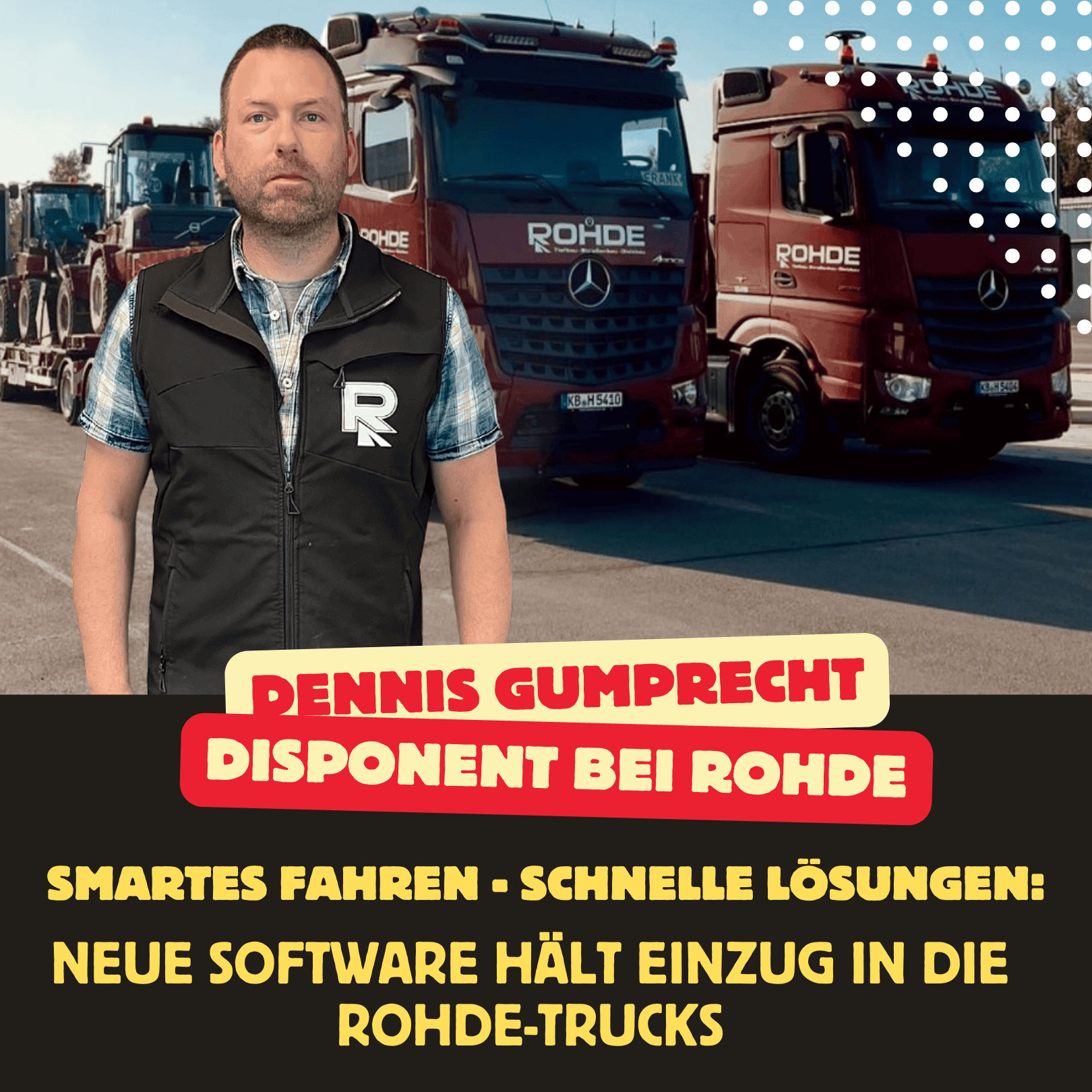 BEI UNS AM DIEMELSEE (125): Smartes Fahren, schnelle Lösungen - neue Software hält Einzug in die Rohde-Trucks