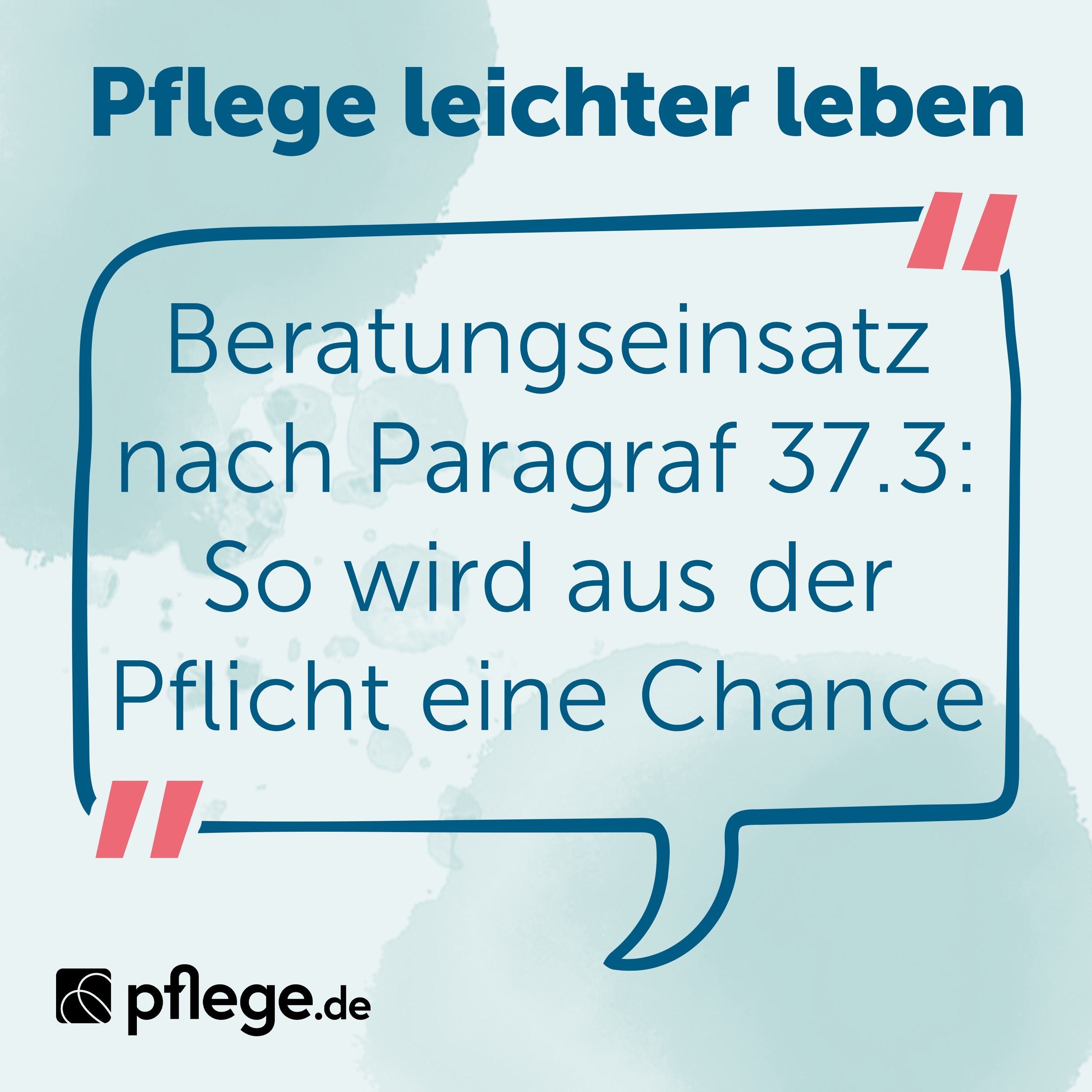 Beratungseinsatz nach §37.3: So wird aus der Pflicht eine Chance