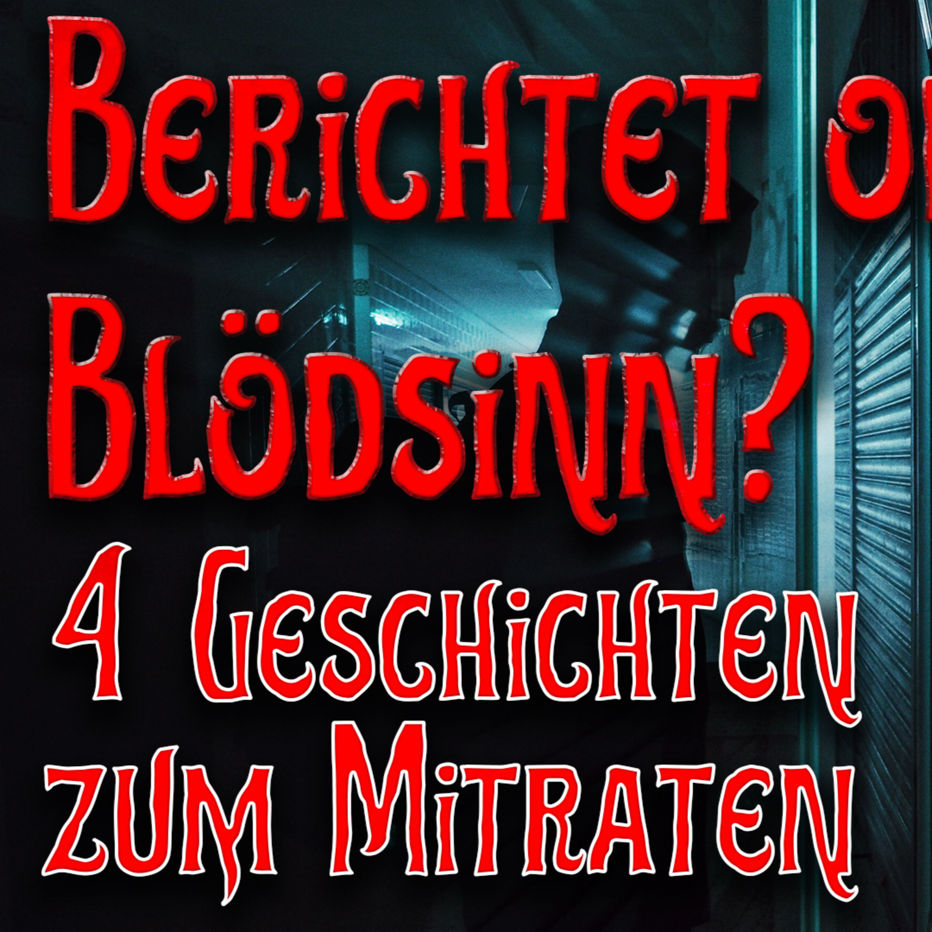Berichtet oder Blödsinn: 4 Geschichten zum Mitraten 001: Puppenmacher/Vermisst/Jockey /Tote Katze