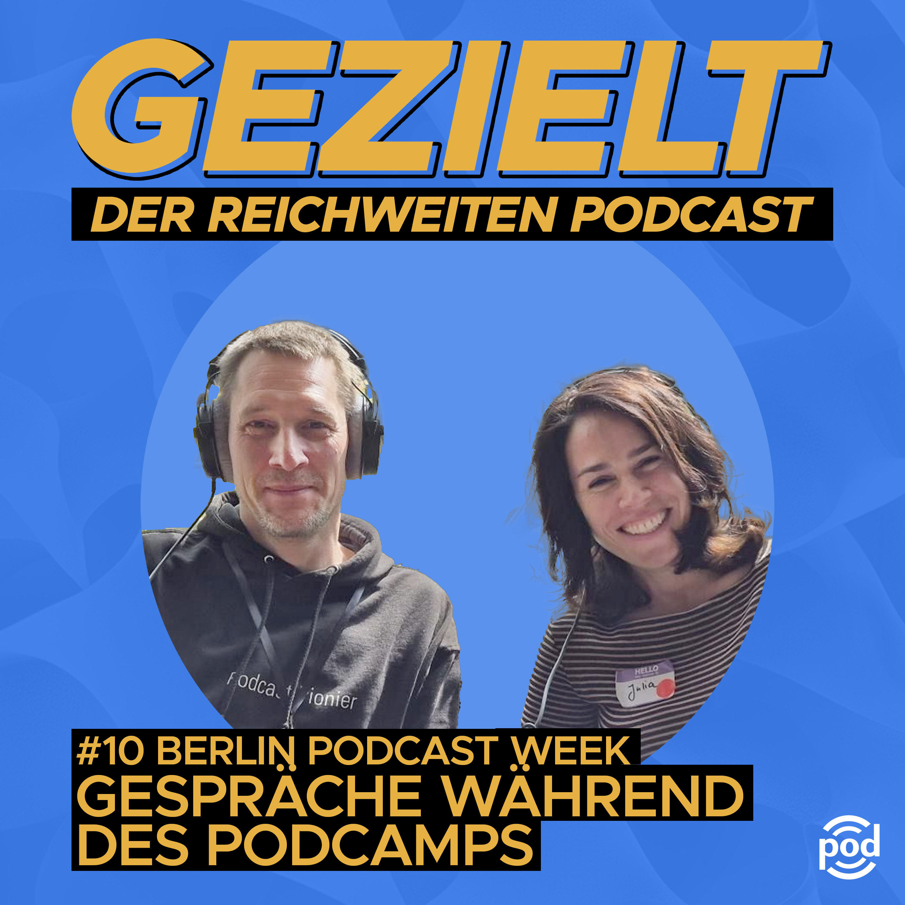 Berlin Podcast Week - Gespräche während des Podcamps #10