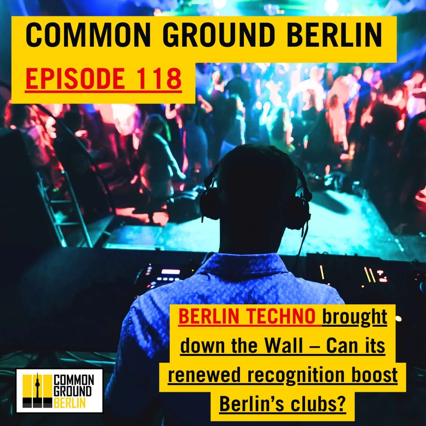 Berlin Techno brought down the Wall – Can its renewed recognition boost Berlin’s clubs?