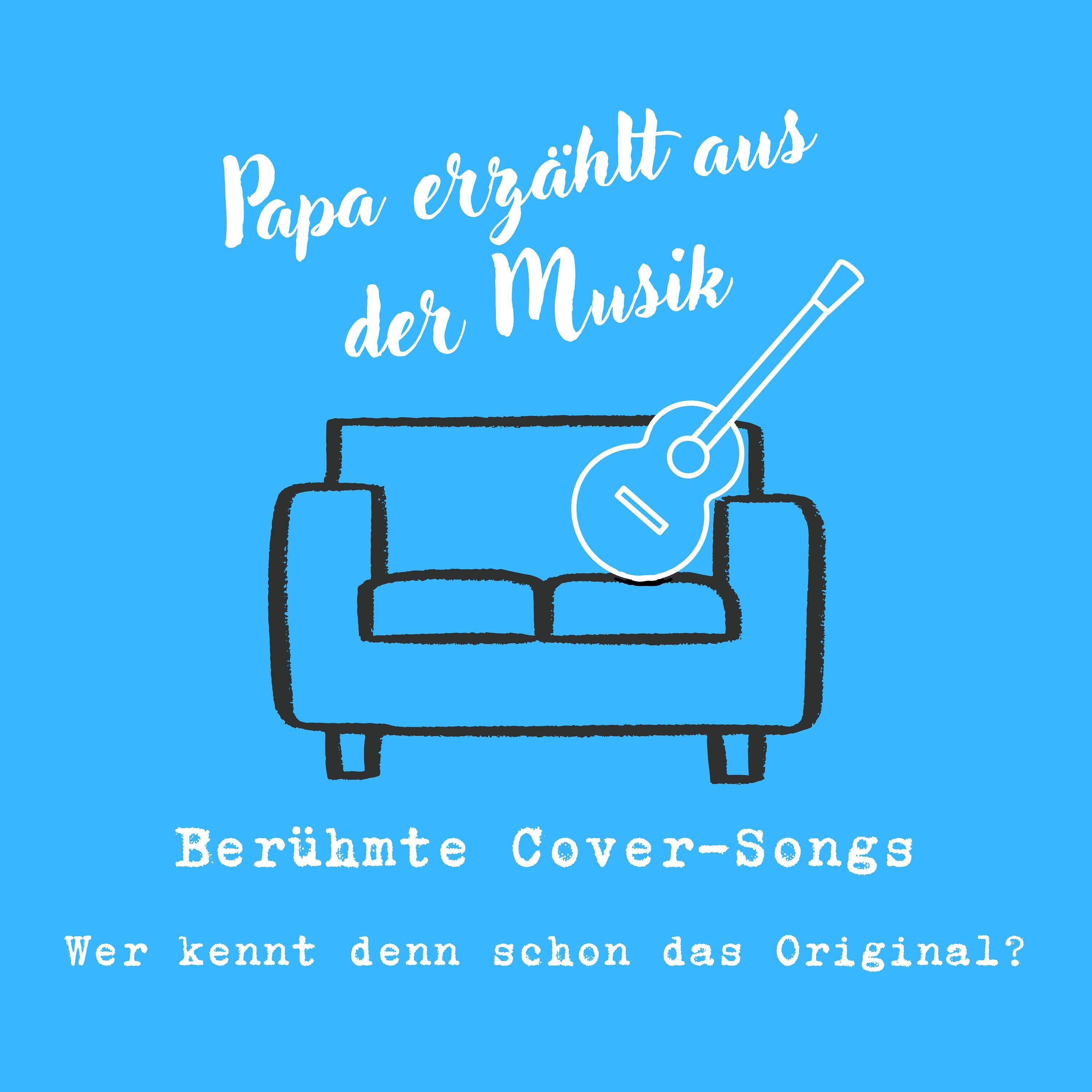 Berühmte Cover-Songs - Wer kennt denn schon das Original?