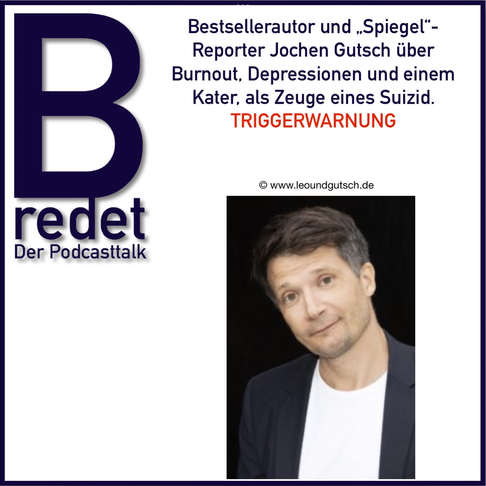 Bestseller Autor und "Spiegel" Reporter Jochen Gutsch über Burnout, Depression und einem Kater, als Zeuge eines Suizid