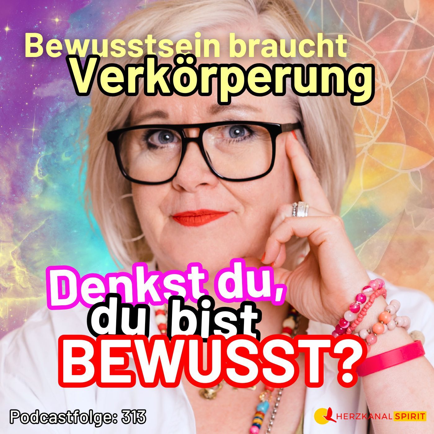 Bewusst und frei? das braucht Verkörperung!