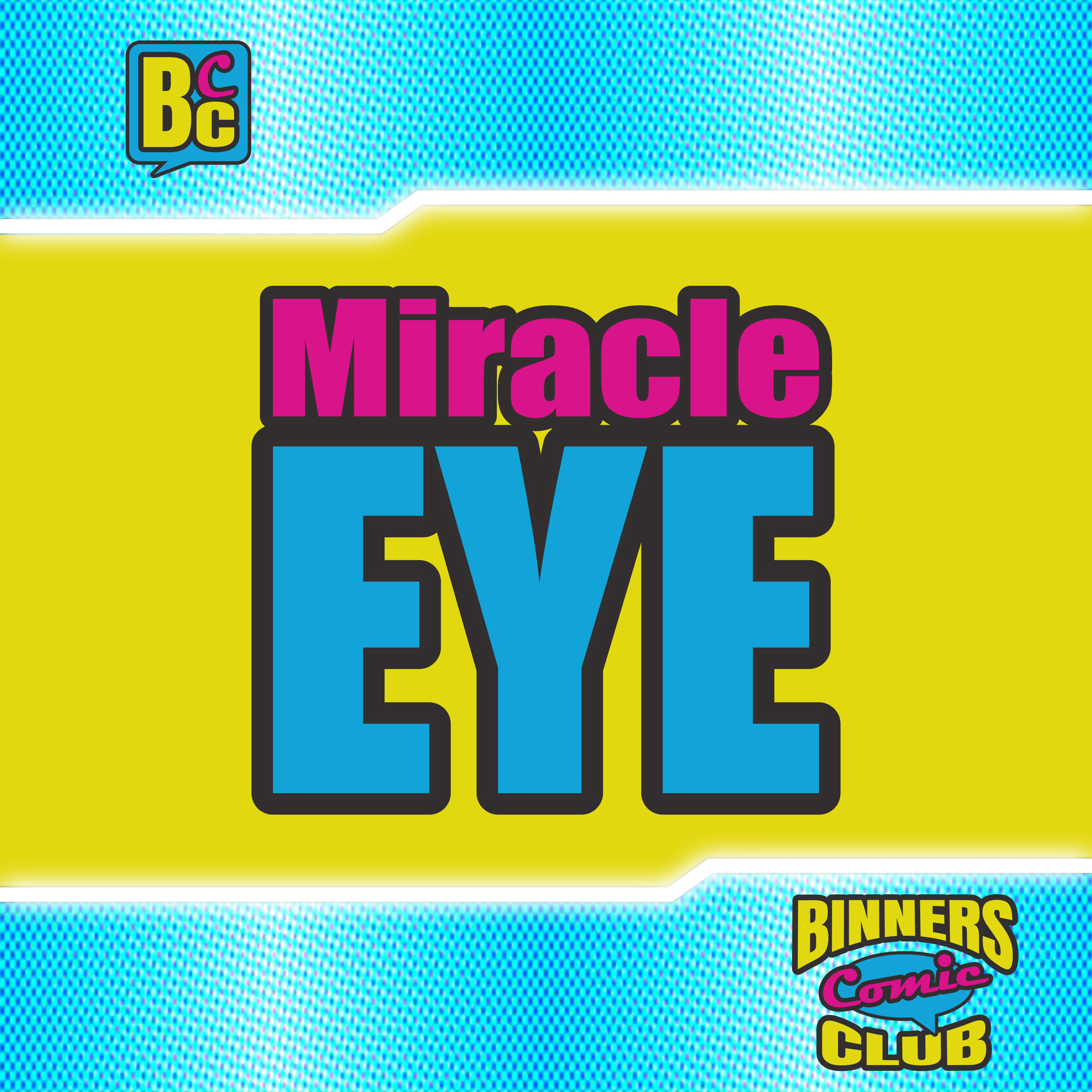Beyond the Dog: Miracle Eye