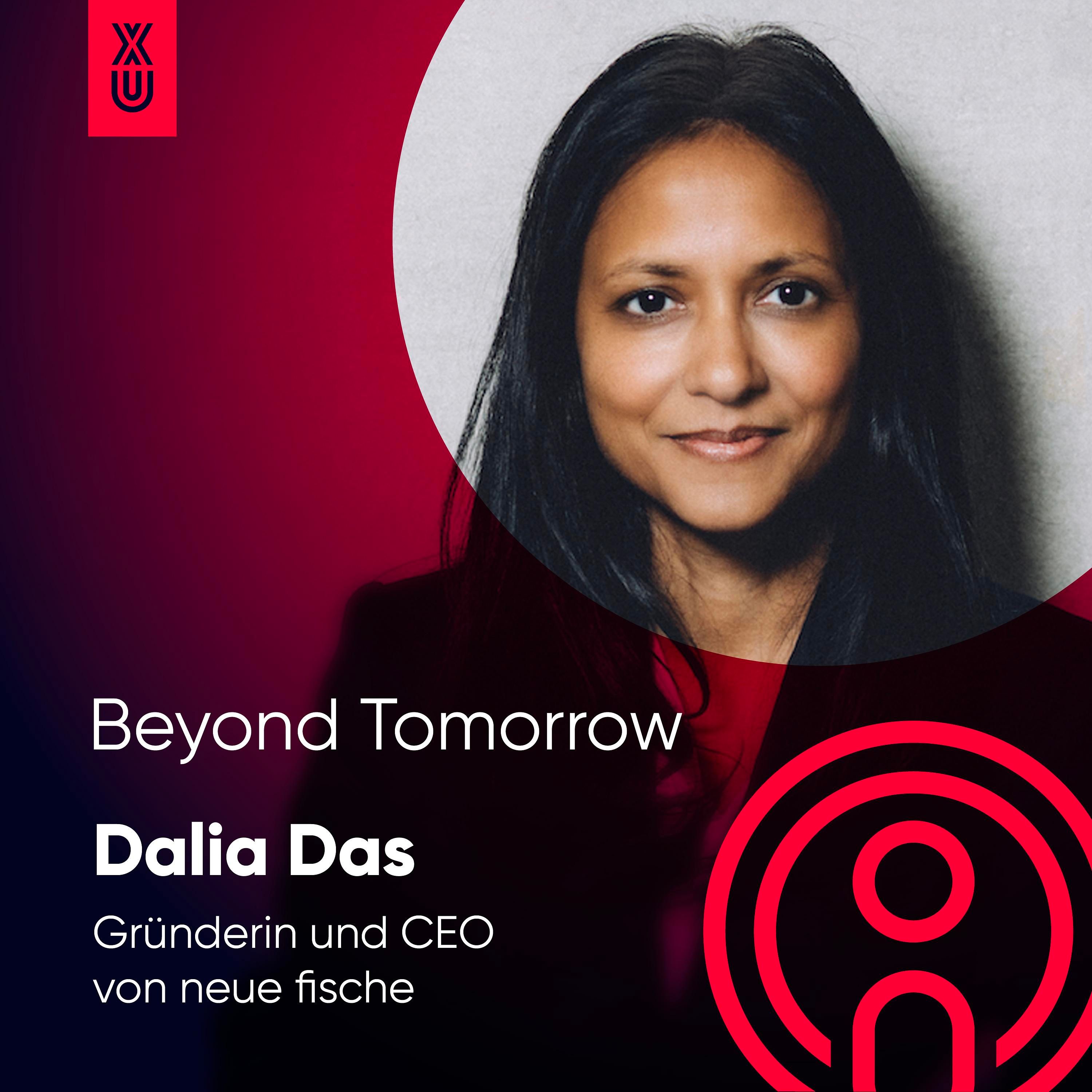 Beyond Tomorrow | #32 Dalia Das