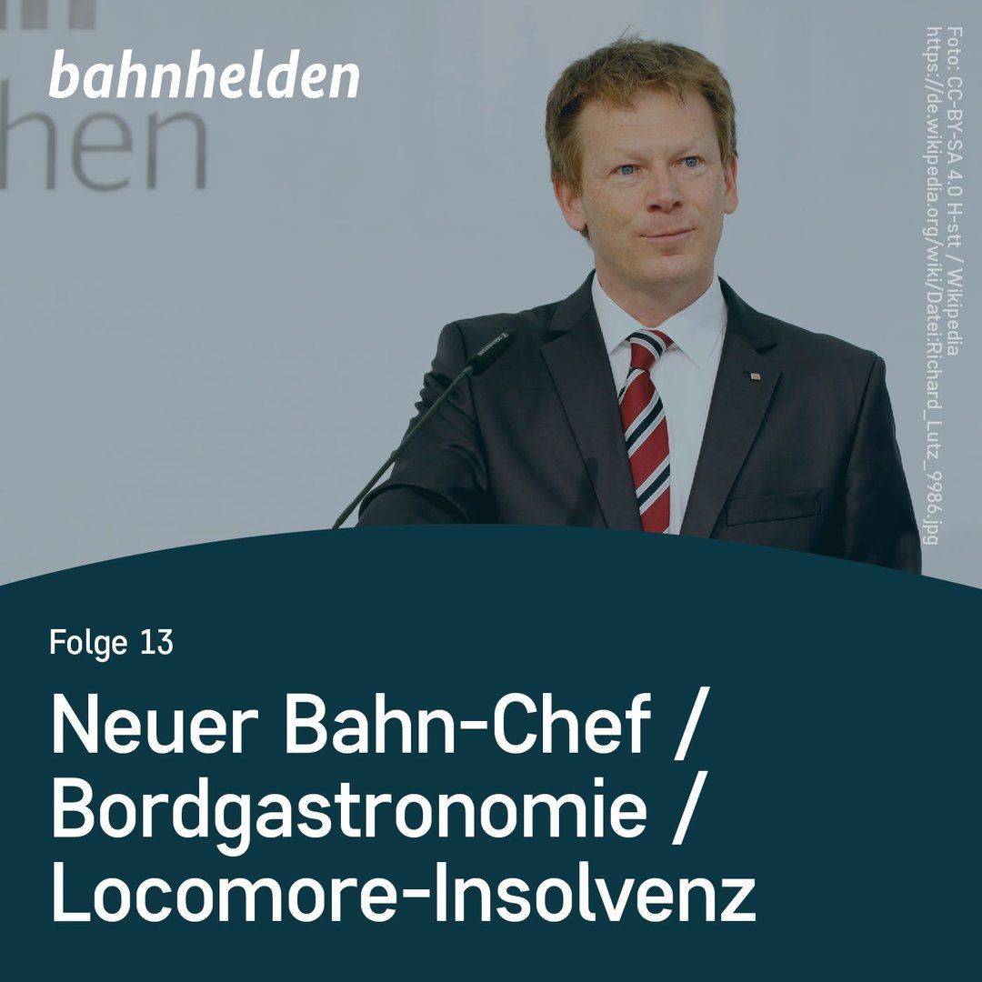 BH013 – Neuer Bahn-Chef / Bordgastronomie / Locomore-Insolvenz