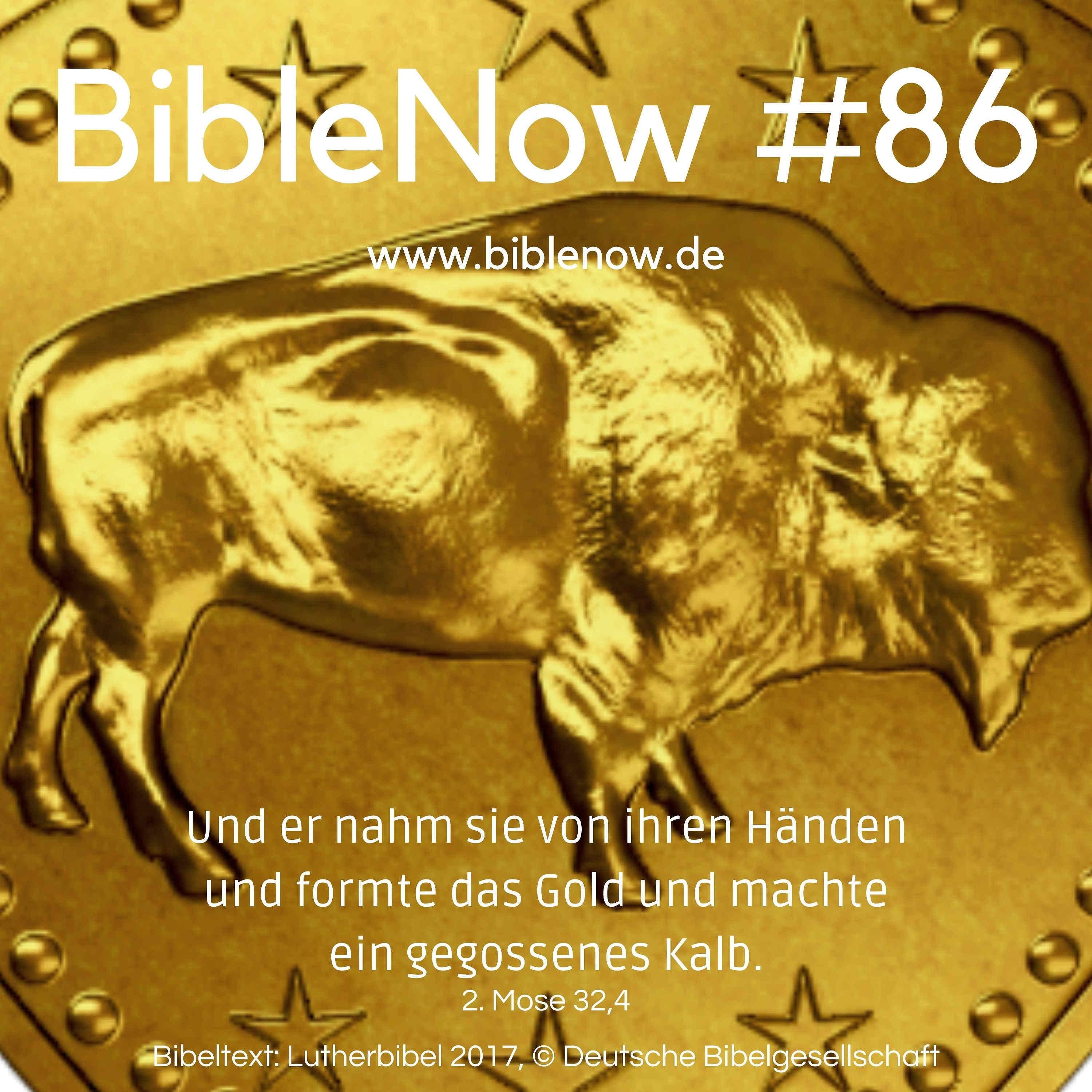 BibleNow #86: 2. Mose 31,6-32,14