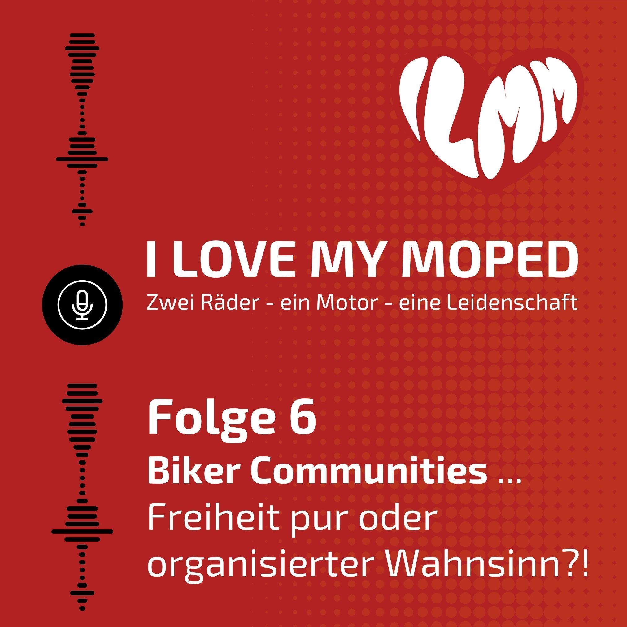Biker-Communities: Freiheit pur oder organisierter Wahnsinn?!